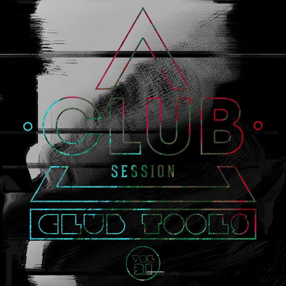 Постер альбома Club Session Pres. Club Tools, Vol. 31