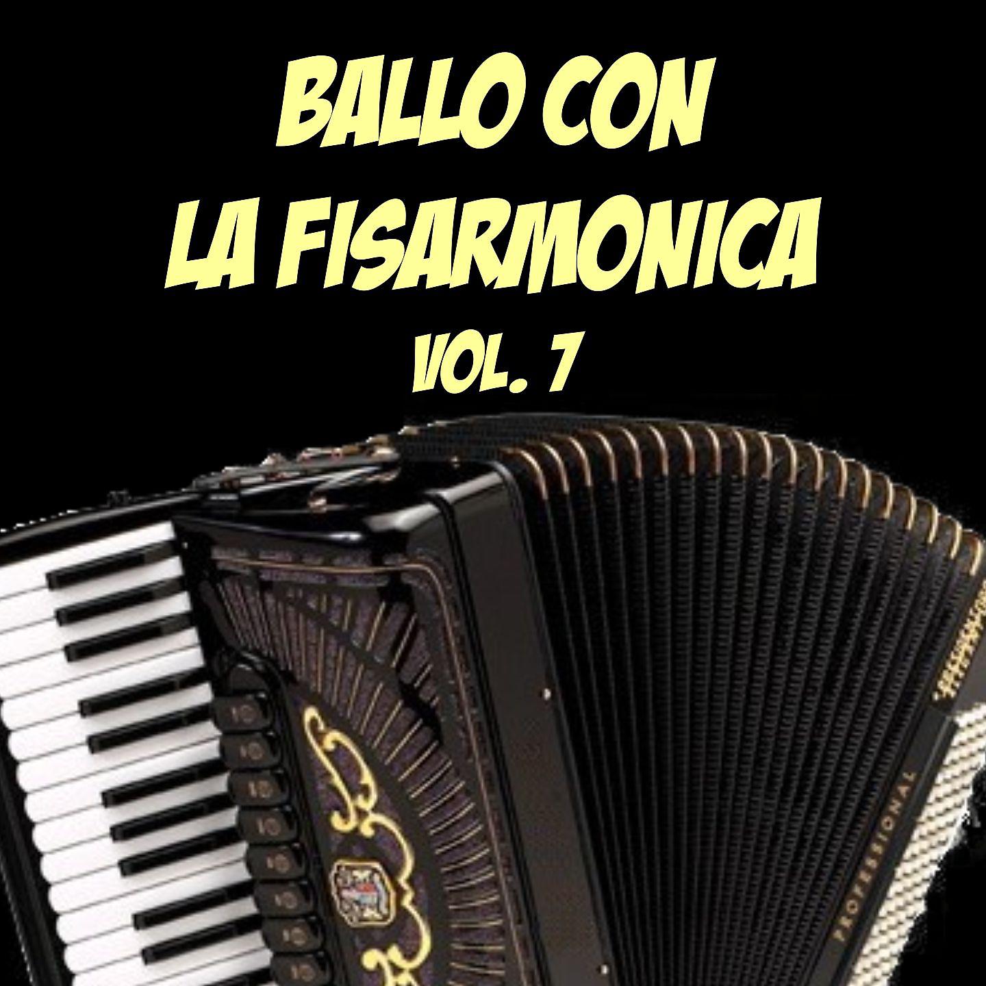 Постер альбома Ballo con la fisarmonica vol. 7 (60 brani fisa)