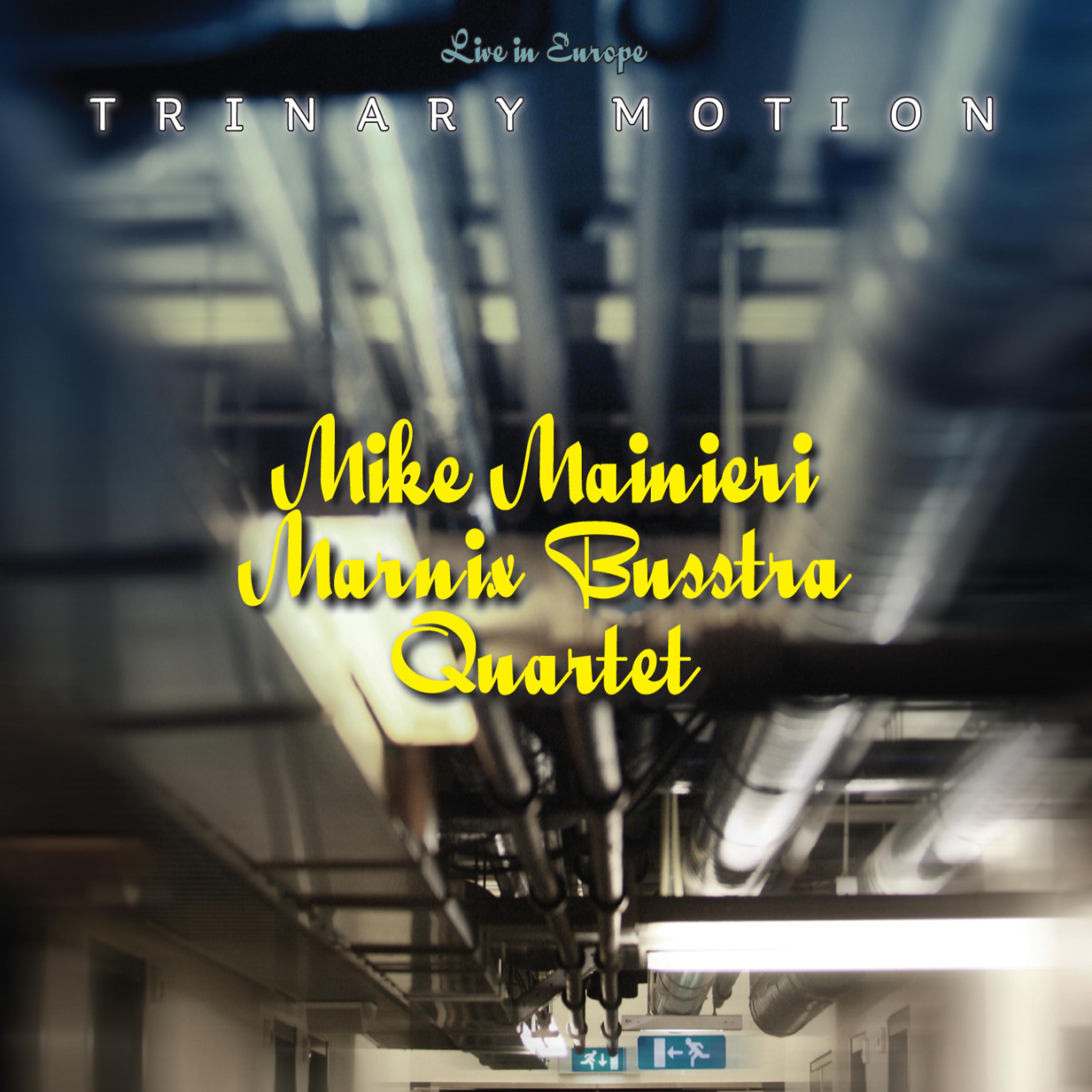 Постер альбома Trinary Motion / Live In Europe