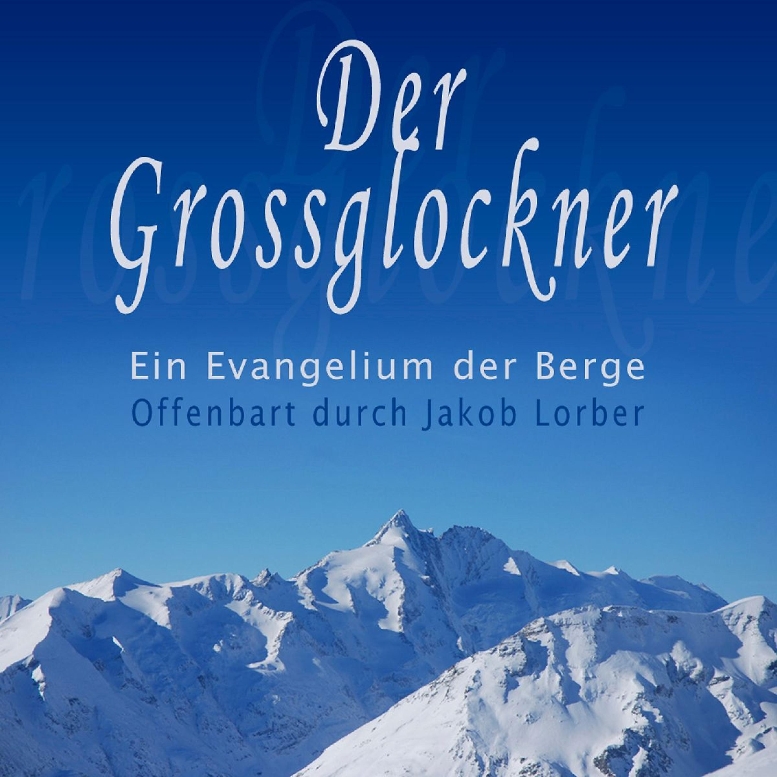 Постер альбома Der Grossglockner - Ein Evangelium der Berge (Hörbuch)