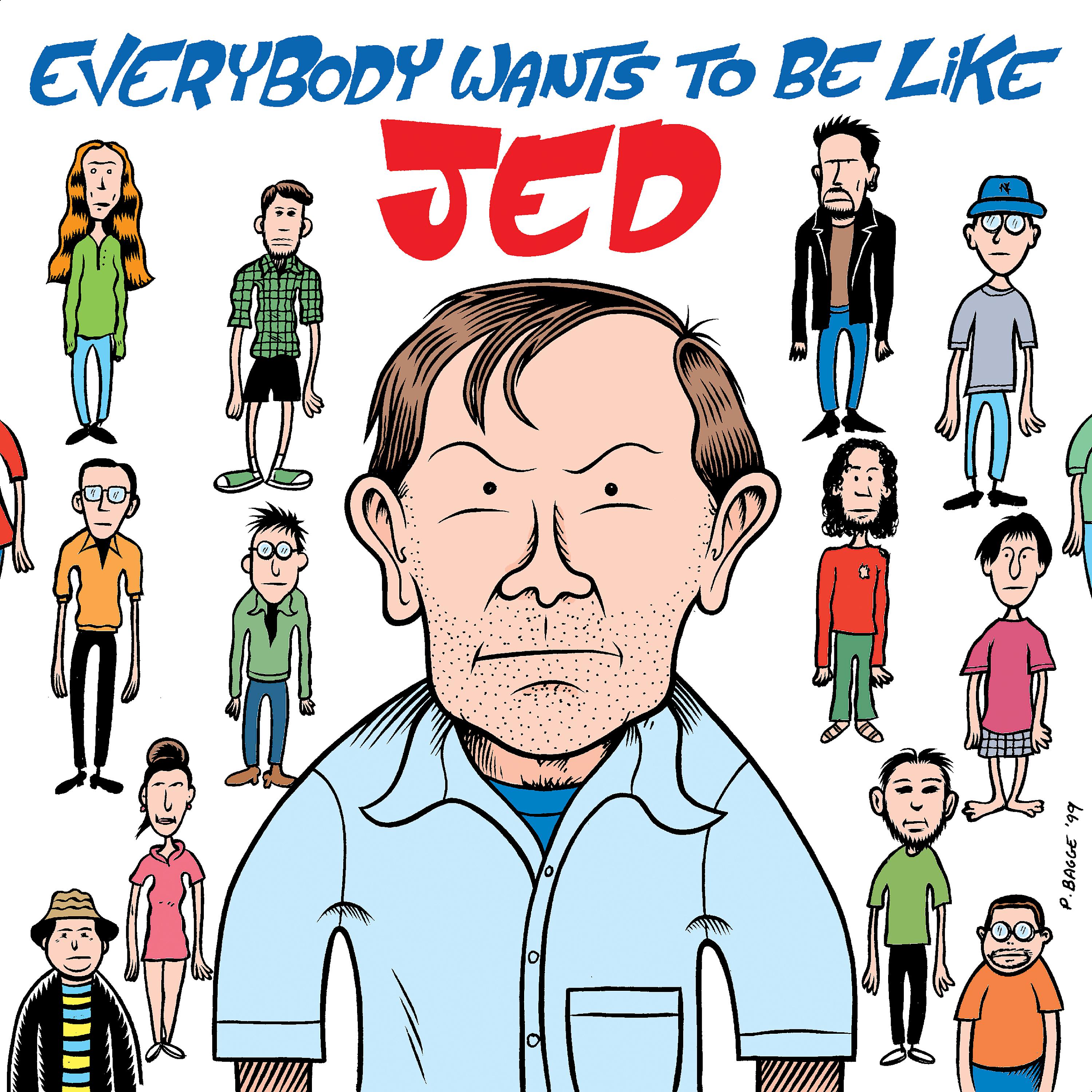 Постер альбома Everybody Wants to Be Like Jed