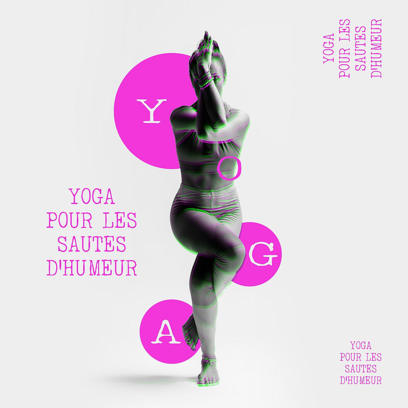 Постер альбома Yoga pour les sautes d'humeur