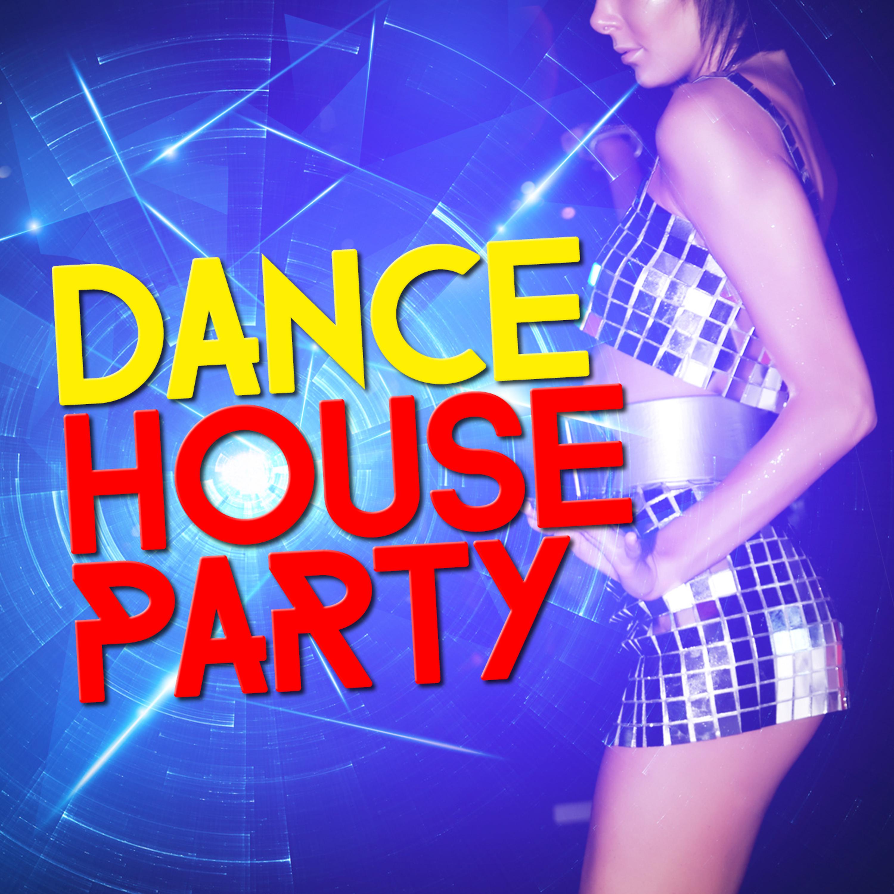 Постер альбома Dance House Party