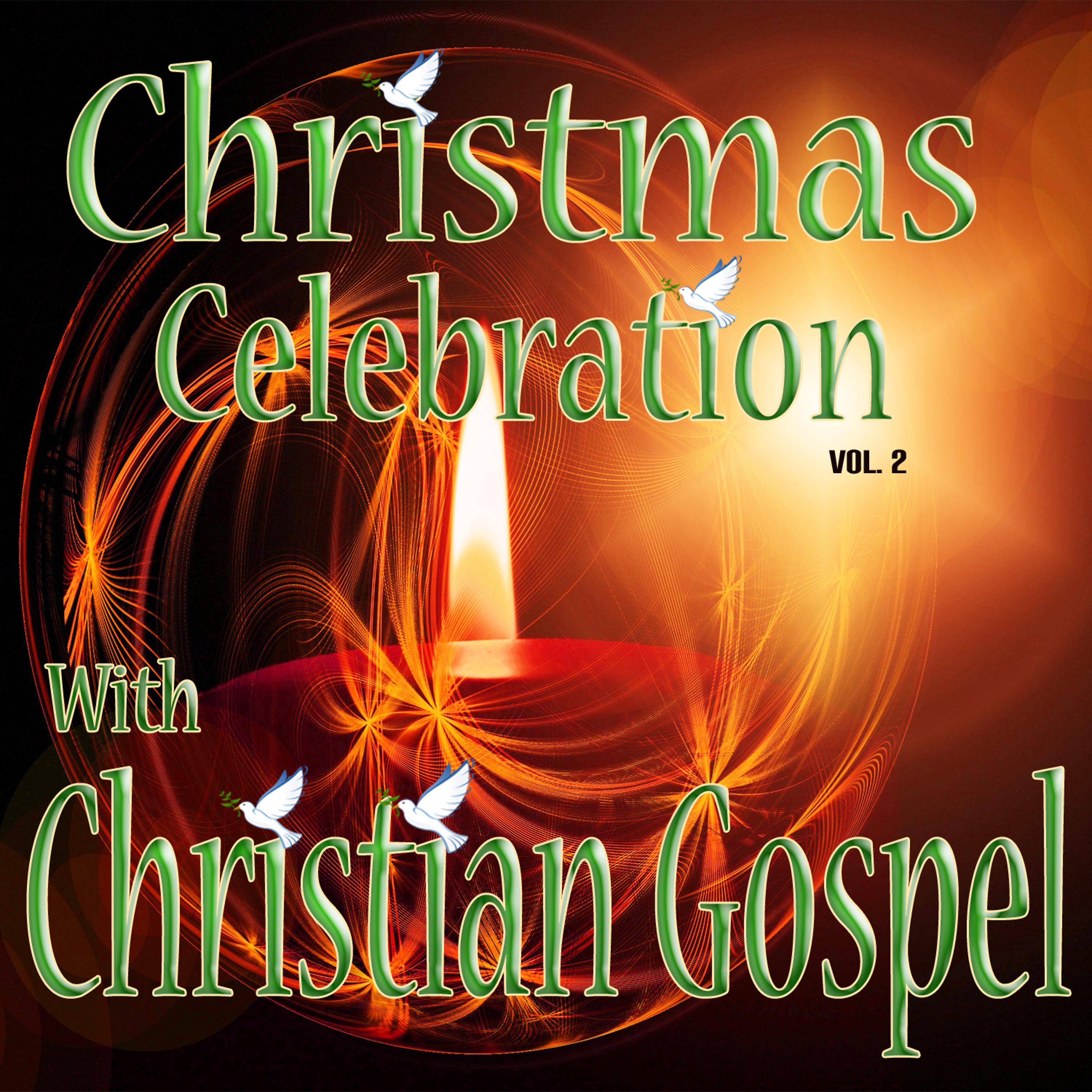 Постер альбома Christmas Celebration with Christian Gospel, Vol. 2