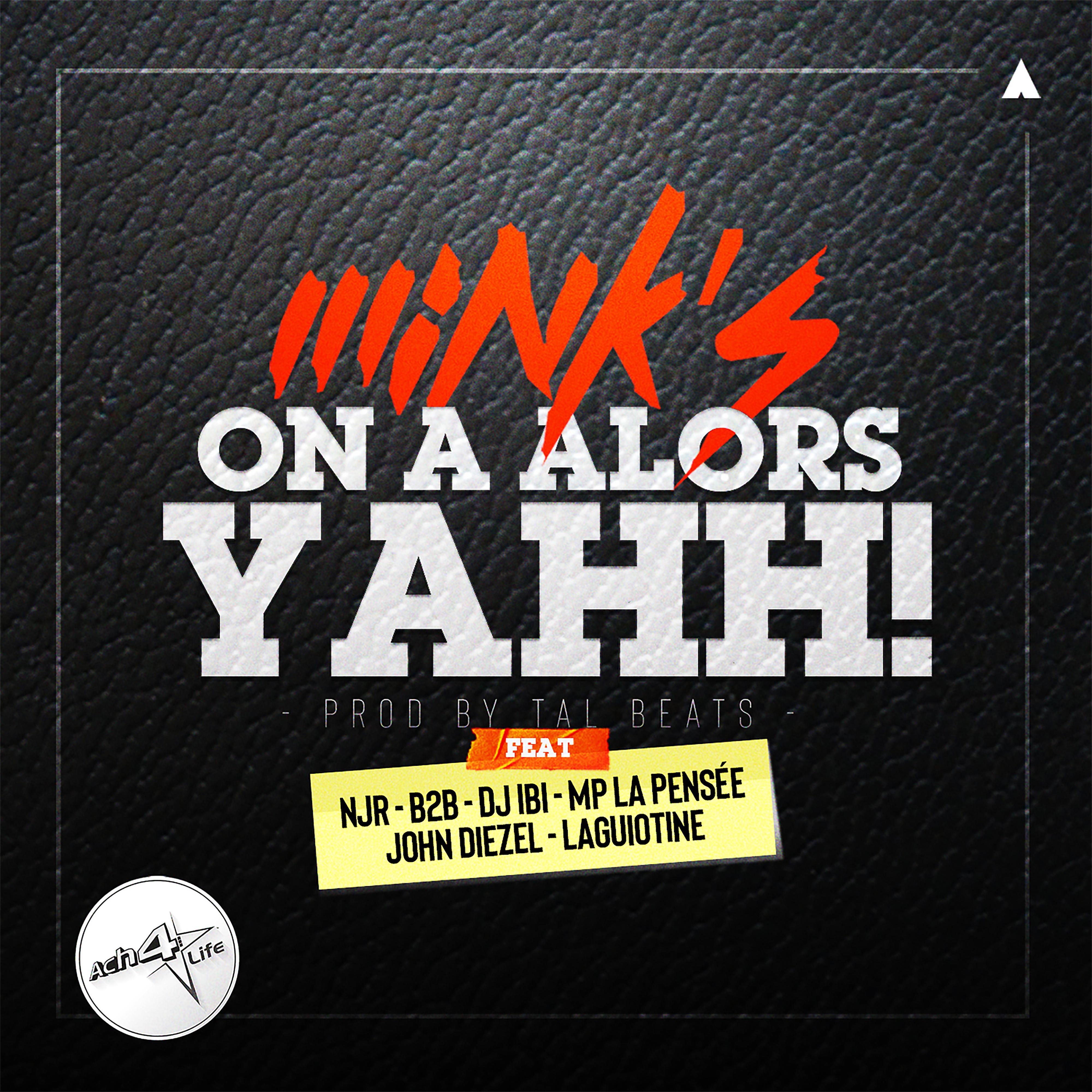 Постер альбома On A Alors Yahh! (feat. NJR, B2B, DJ Ibi, Mp La Pensée, John Diezel & Laguiotine)