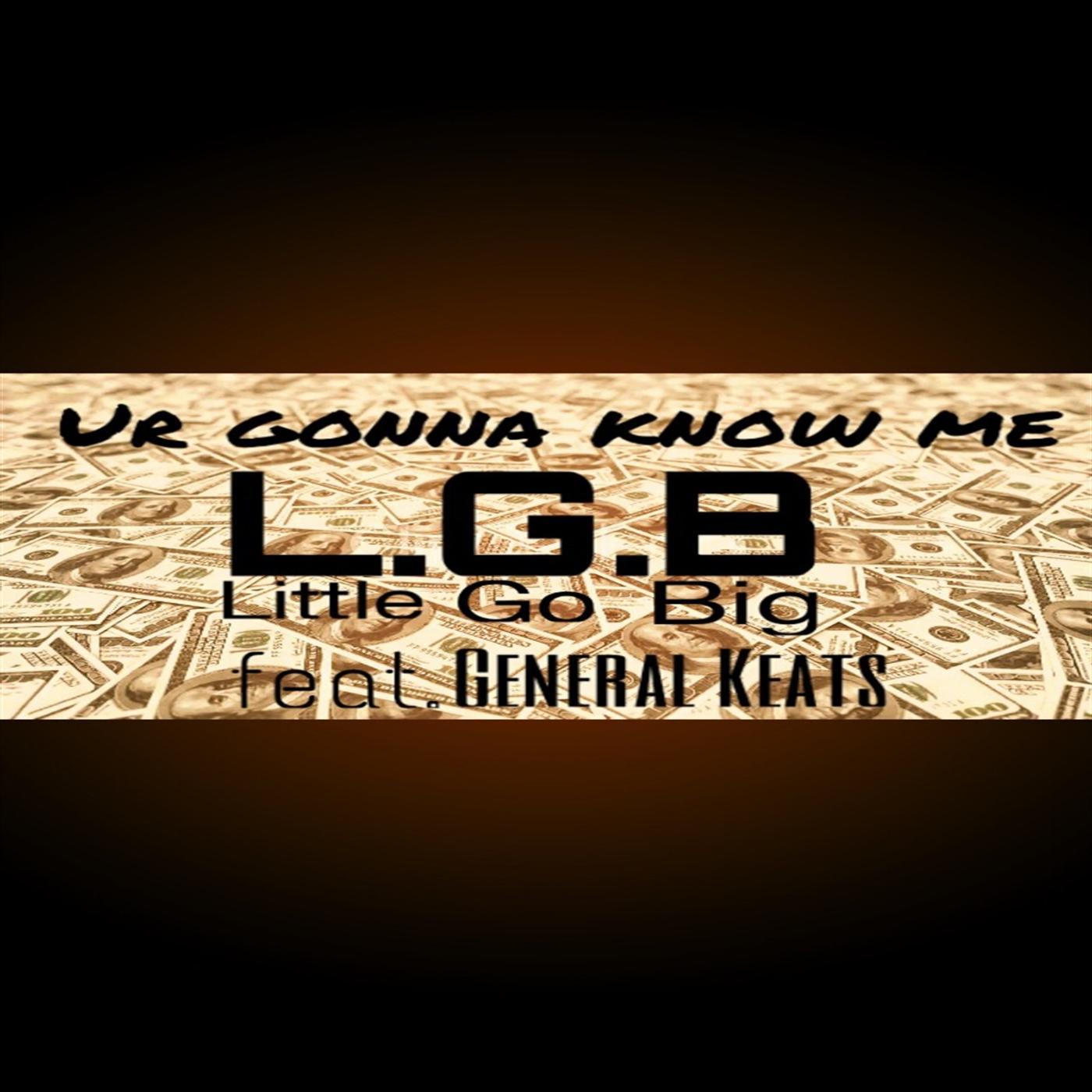 Постер альбома U R Gonna Know Me (feat. General Keats)