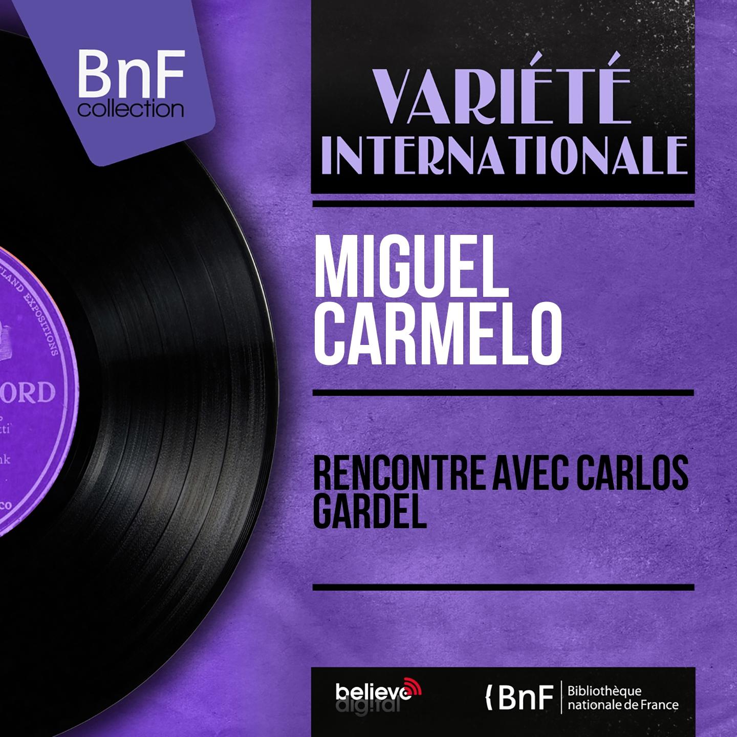 Постер альбома Rencontre avec Carlos Gardel (Mono Version)