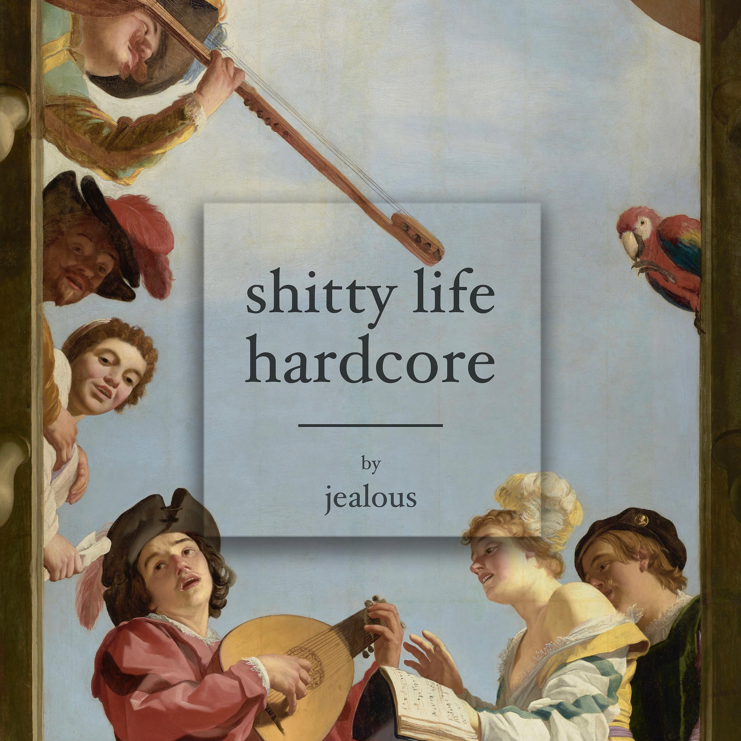 Постер альбома Shitty Life Hardcore