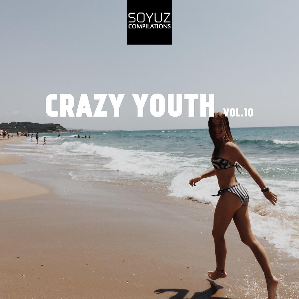 Постер альбома Crazy Youth, Vol. 10