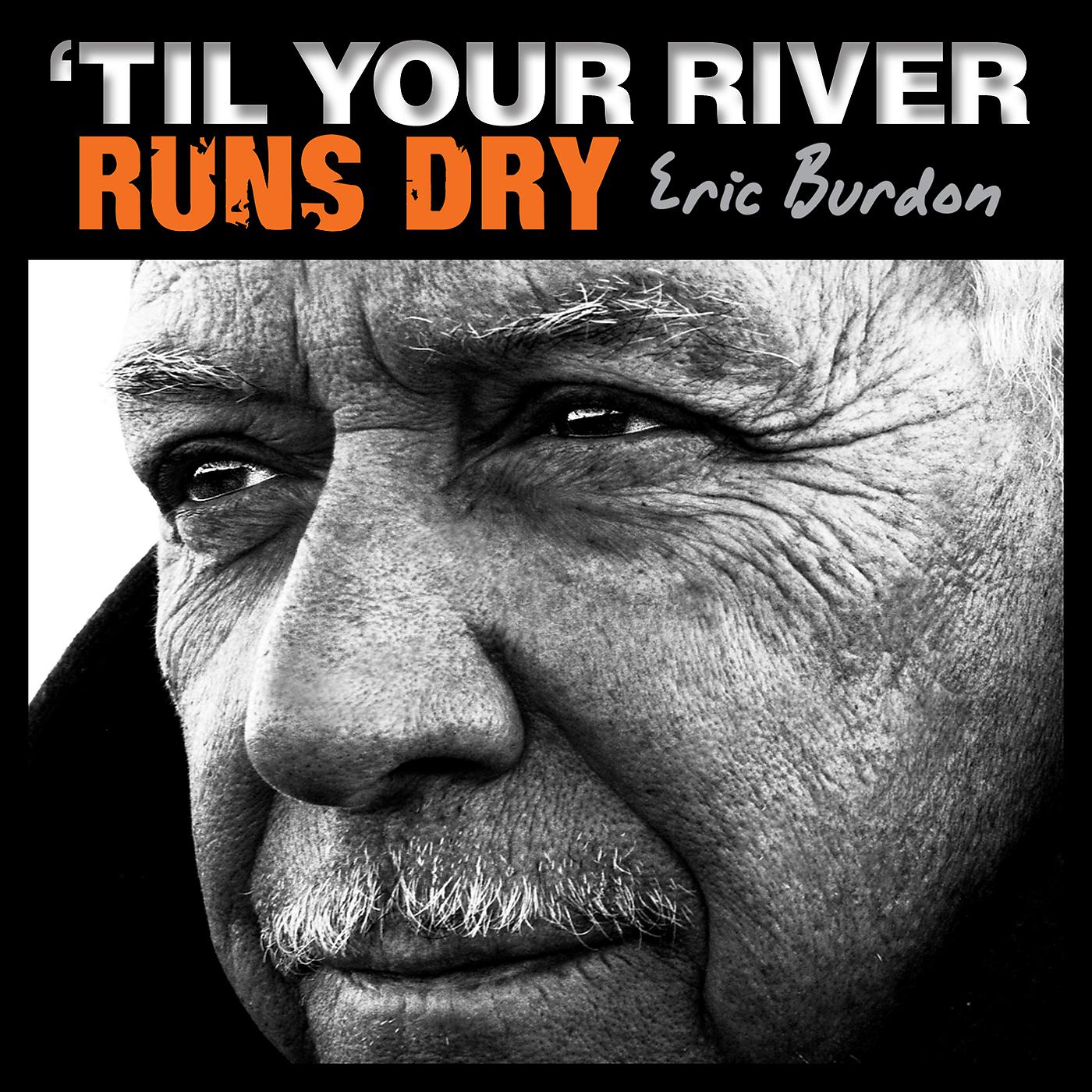Постер альбома 'Til Your River Runs Dry