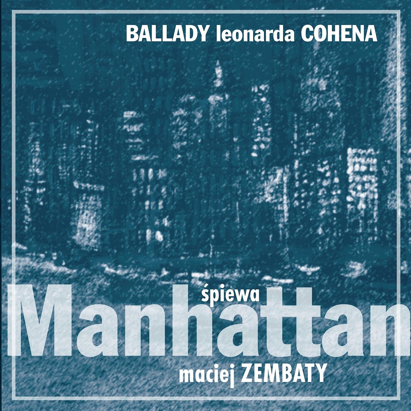 Постер альбома Ballady Leonarda Cohena Manhattan