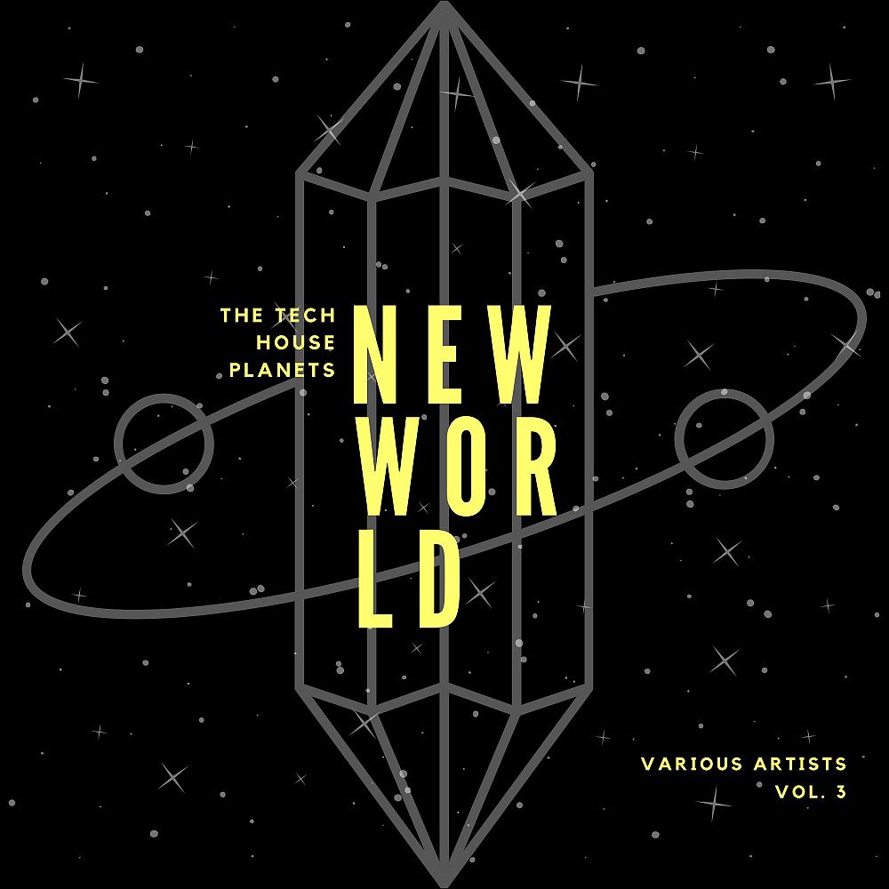 Постер альбома New World (The Tech House Planets), Vol. 3