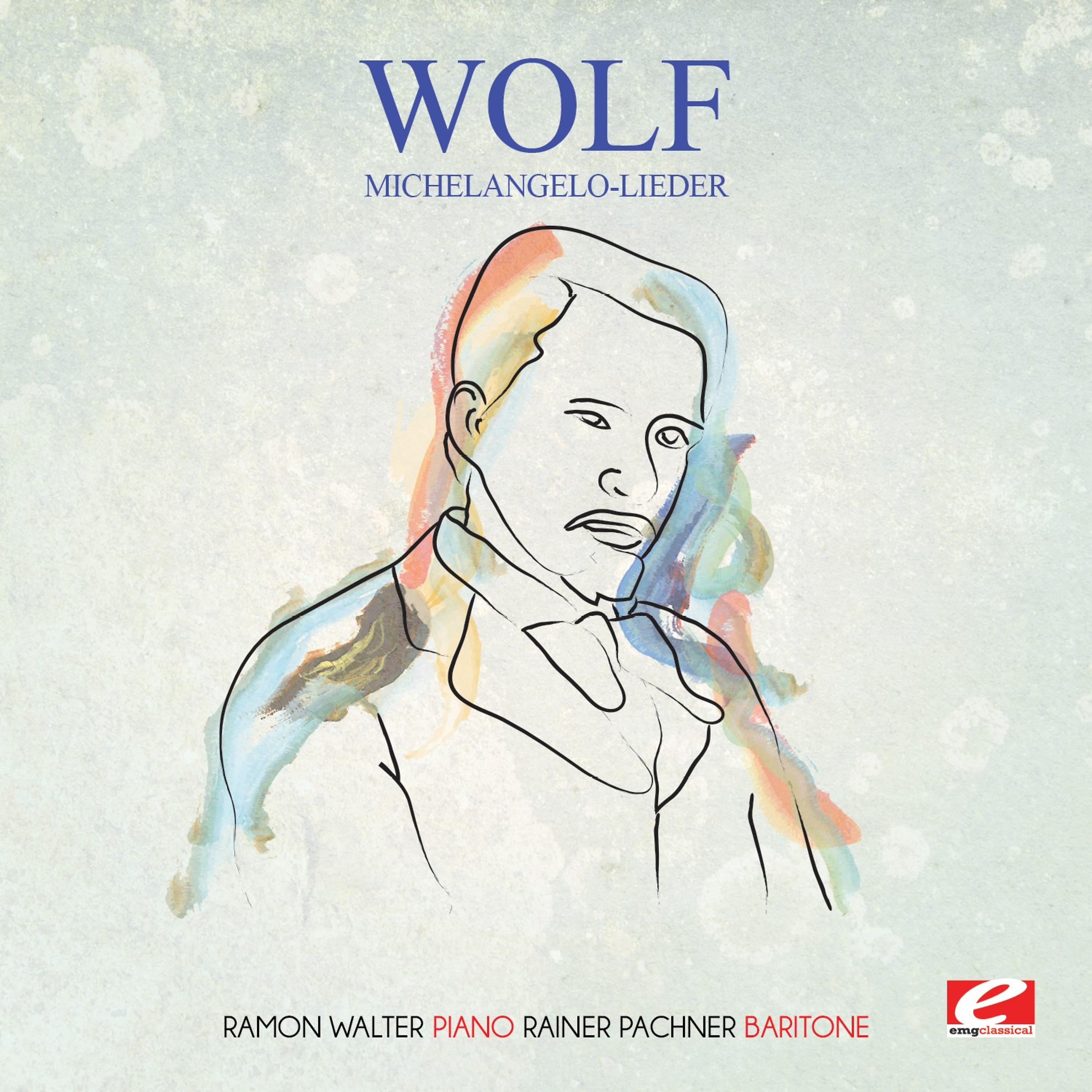 Постер альбома Wolf: Michelangelo-Lieder (Digitally Remastered)