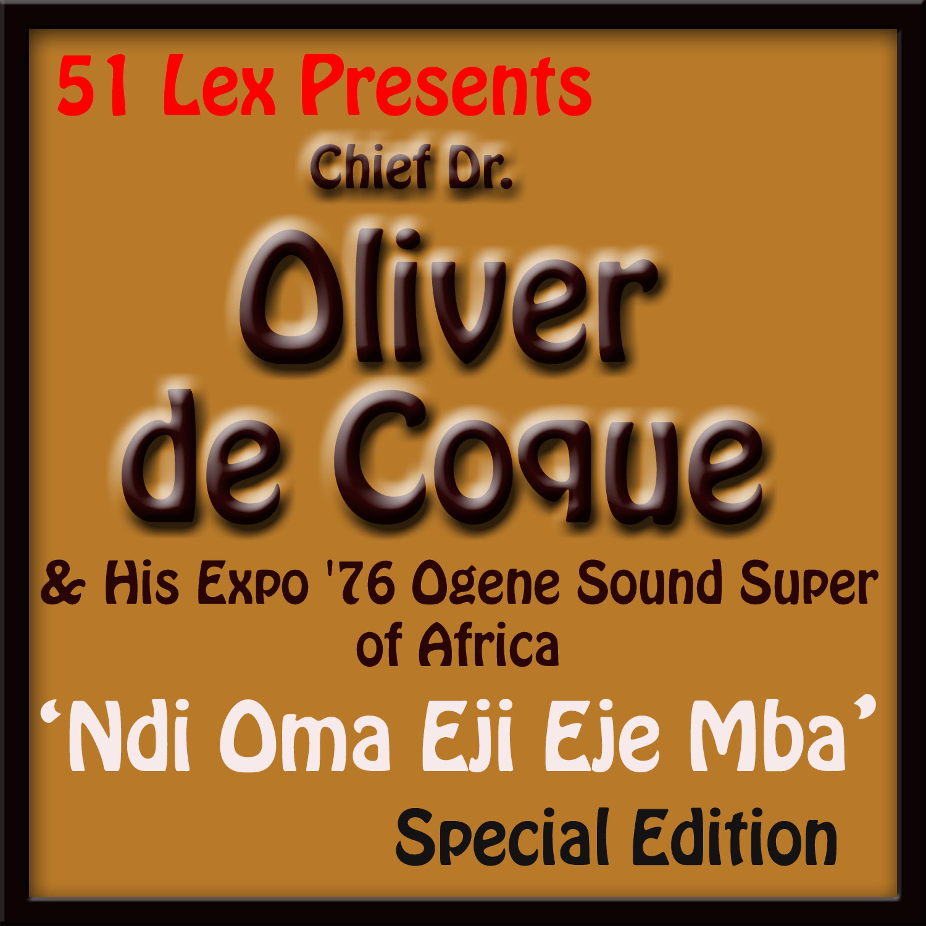 Постер альбома 51 Lex Presents Ndi Oma Eji Eje Mba