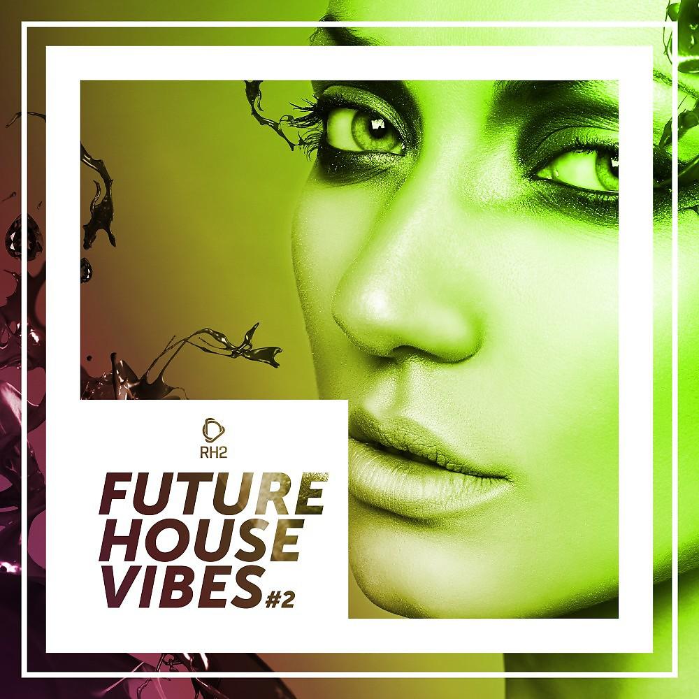 Постер альбома Future House Vibes, Vol. 2