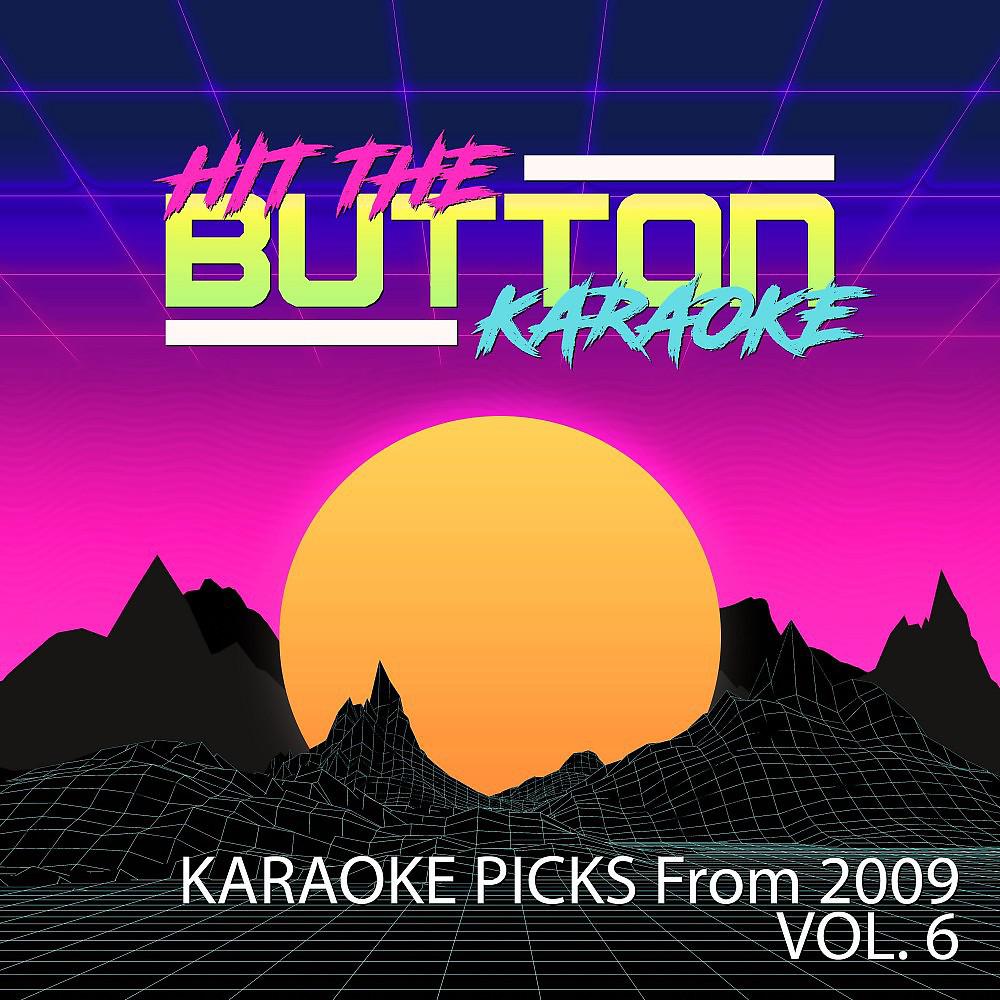 Постер альбома Karaoke Picks from 2009, Vol. 6