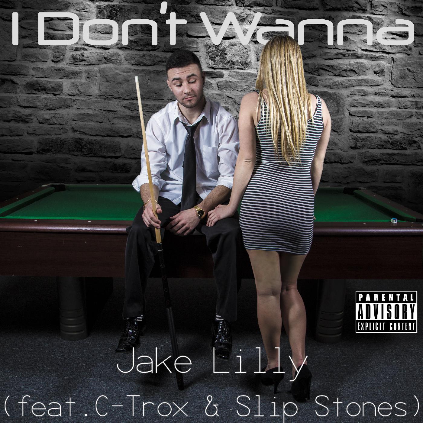 Постер альбома I Don't Wanna (feat. C-Trox & Slip Stones)