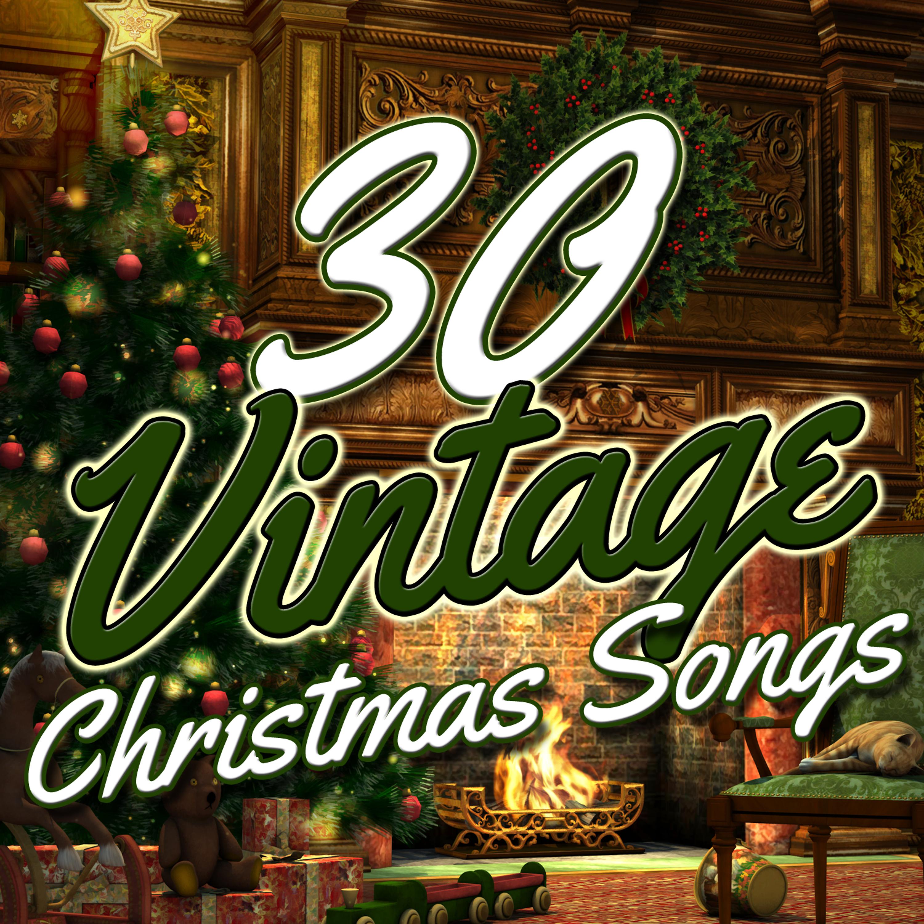 Постер альбома 30 Vintage Christmas Songs