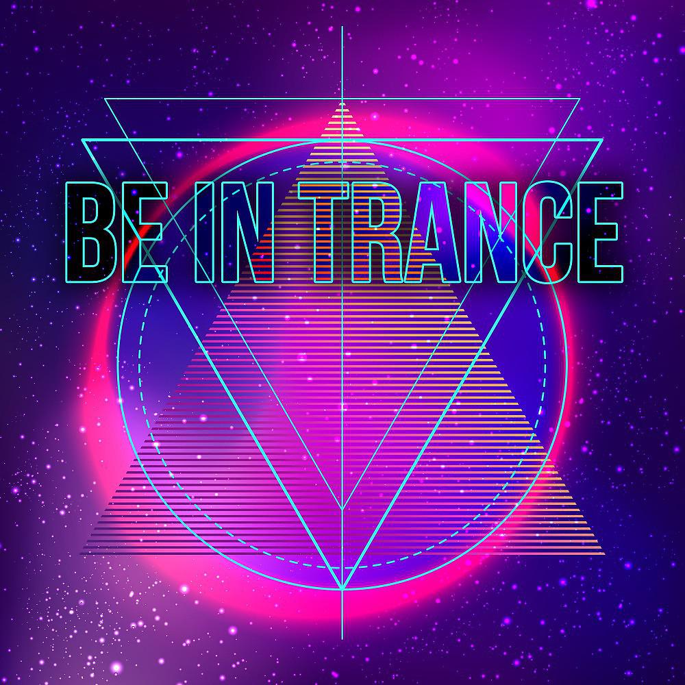 Постер альбома Be in Trance
