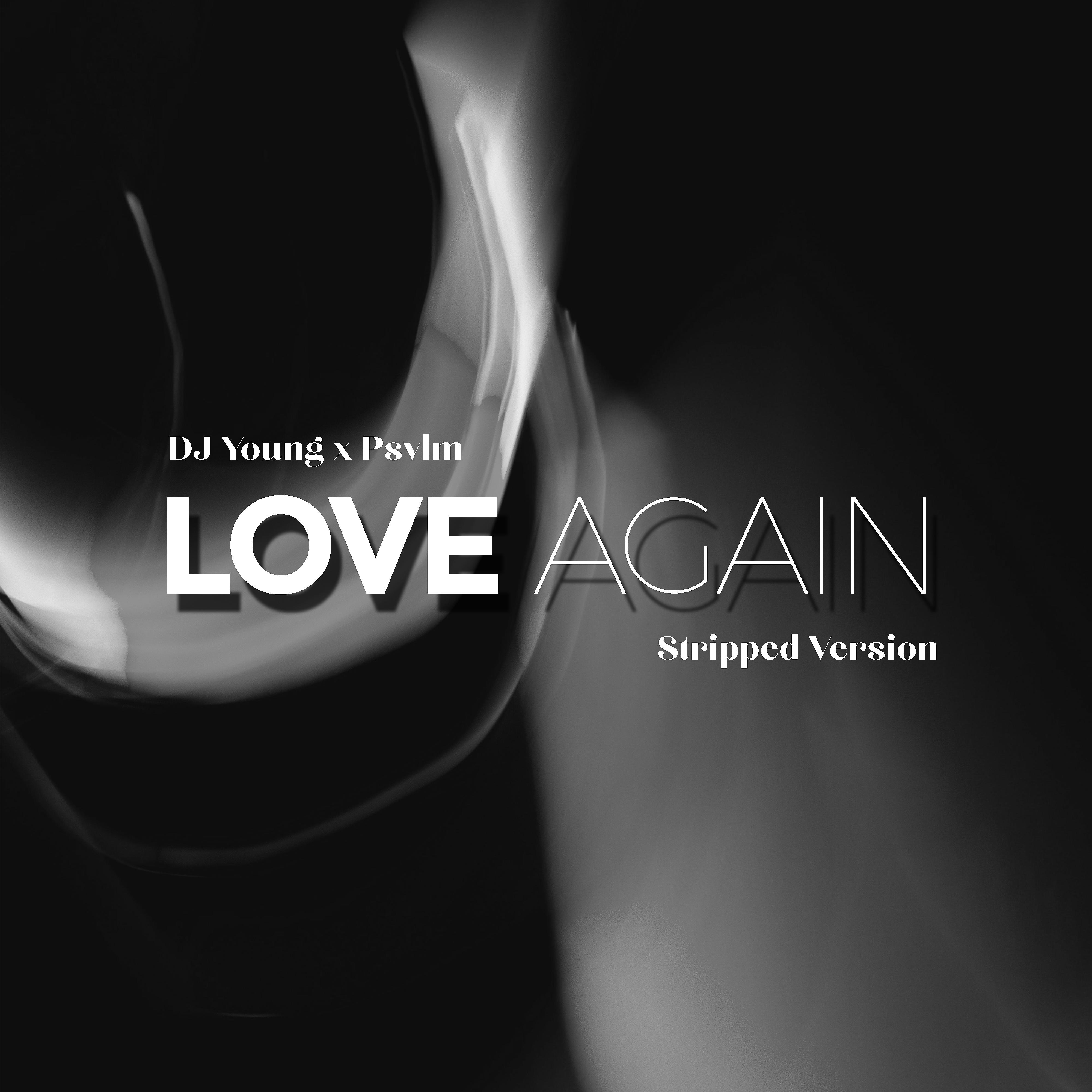 Постер альбома Love Again (Stripped Version)