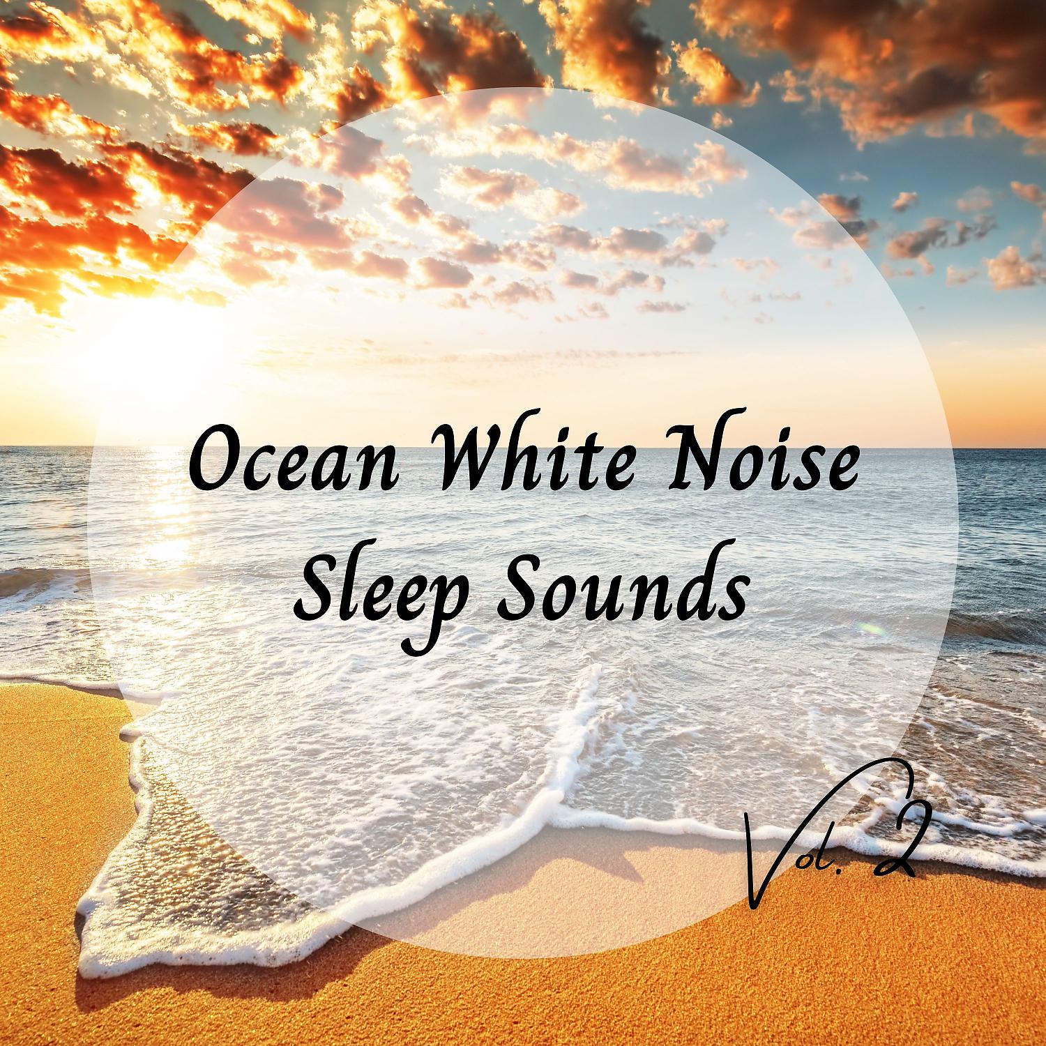 Постер альбома Ocean White Noise Sleep Sounds Vol. 2
