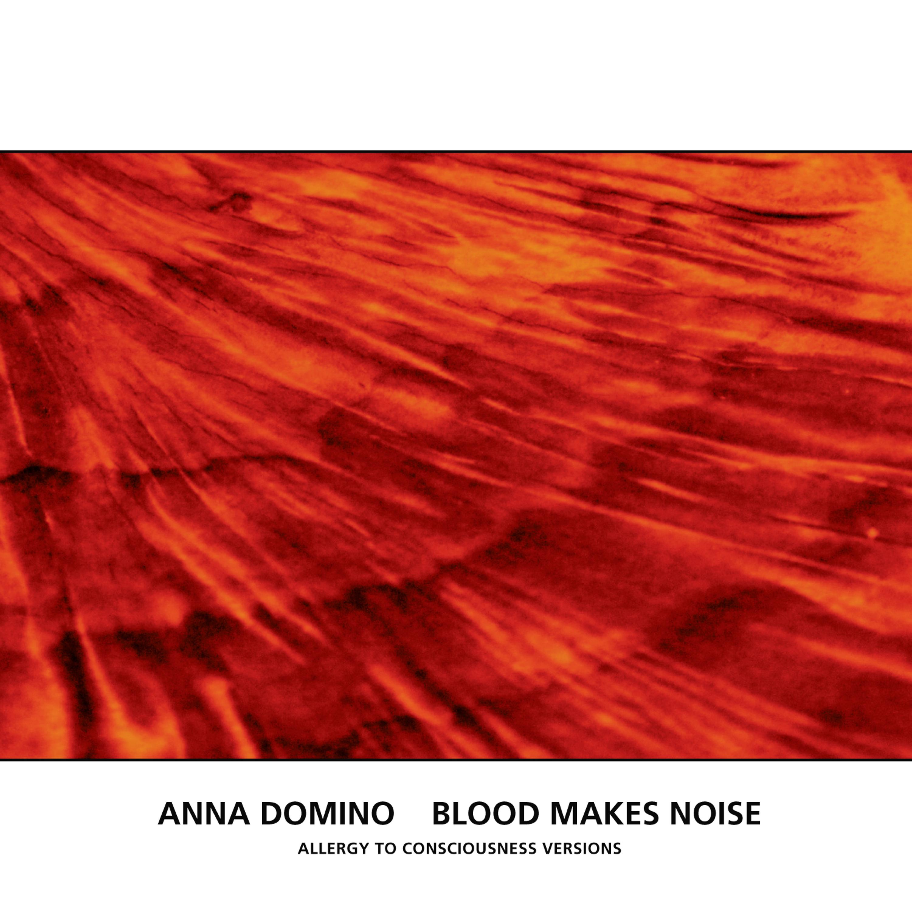 Постер альбома Blood Makes Noise (Allergy To Consciousness Versions)