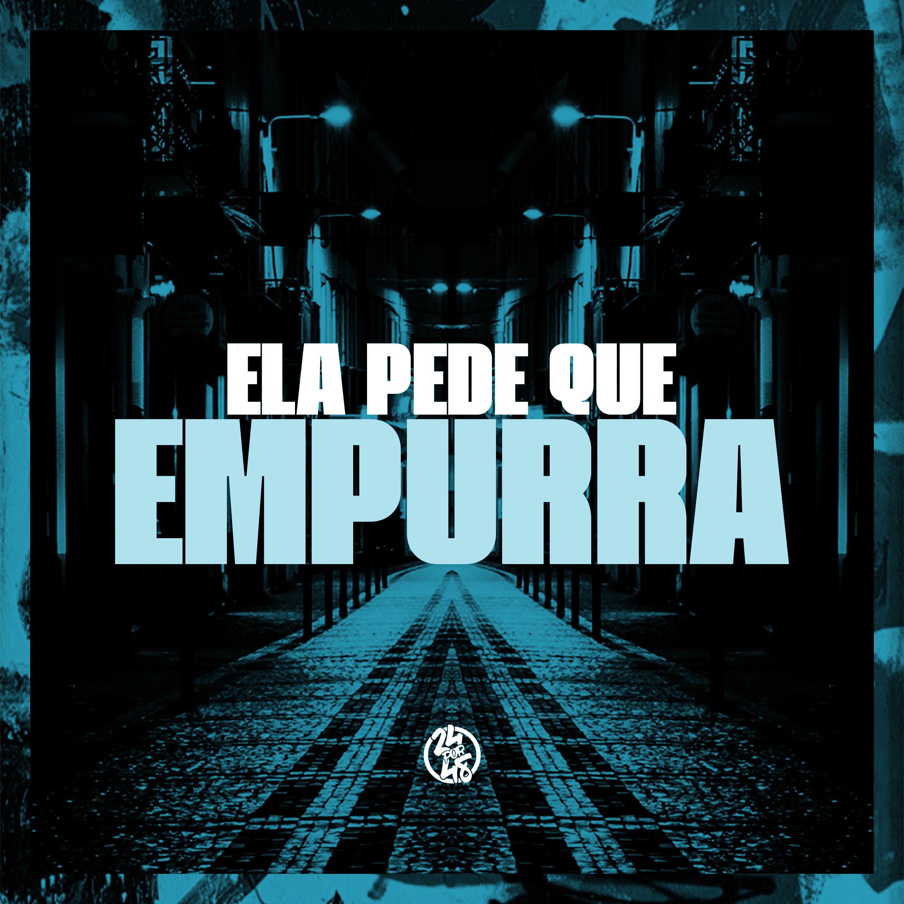 Постер альбома Ela Pede Que Empurra