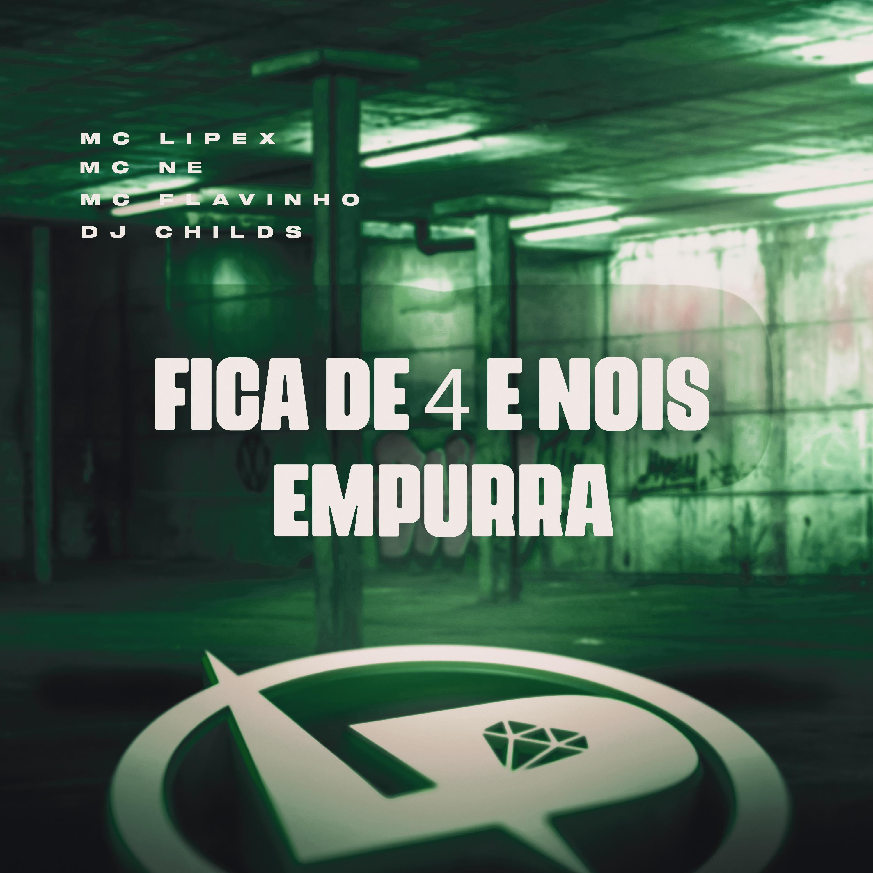 Постер альбома Fica de 4 e Nois Empurra