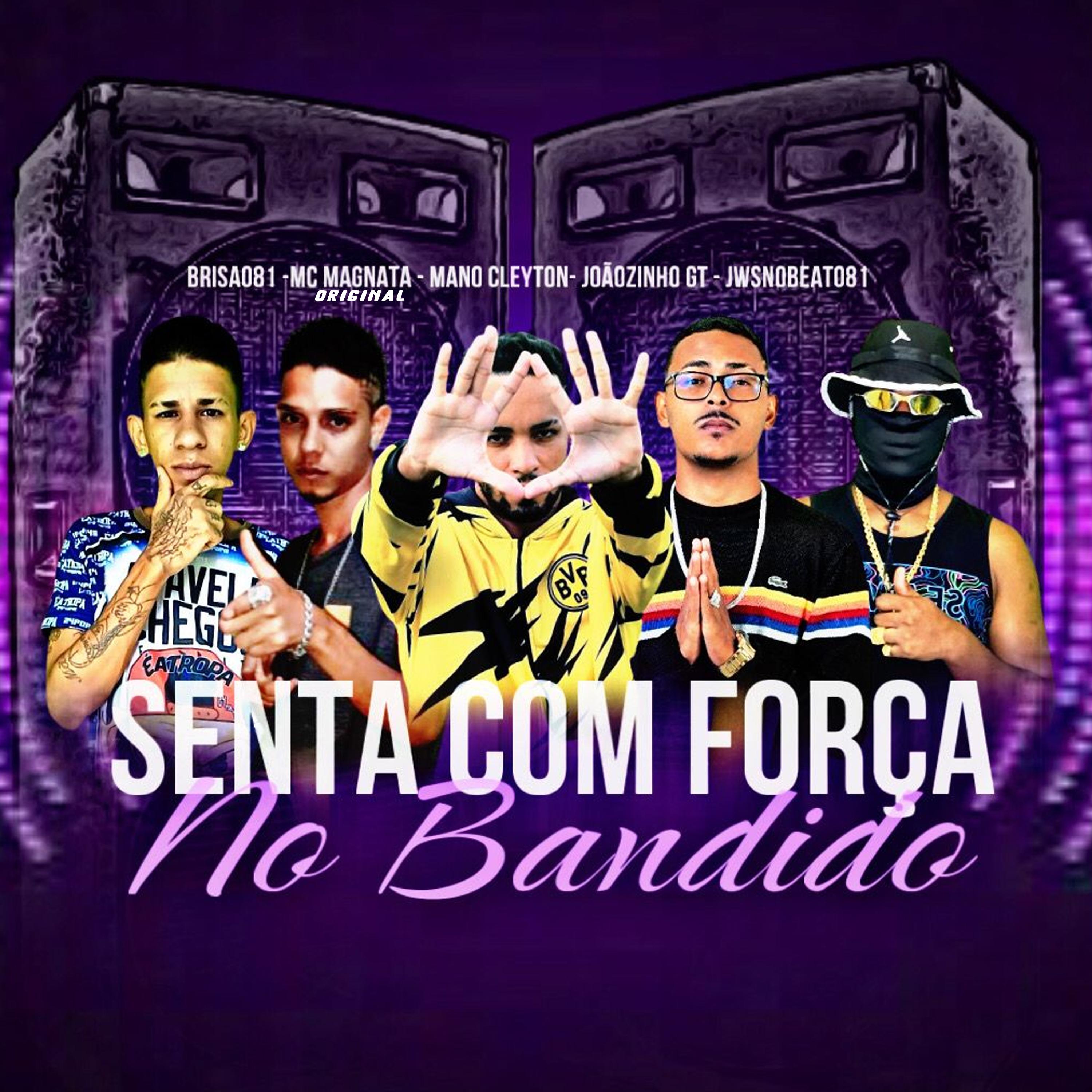 Постер альбома Senta Com Força no Bandido