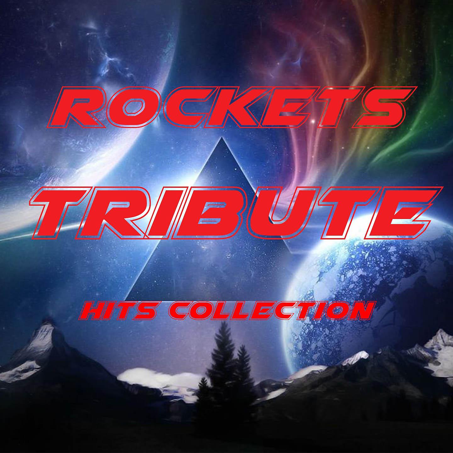 Постер альбома Rockets Tribute Hits Collection