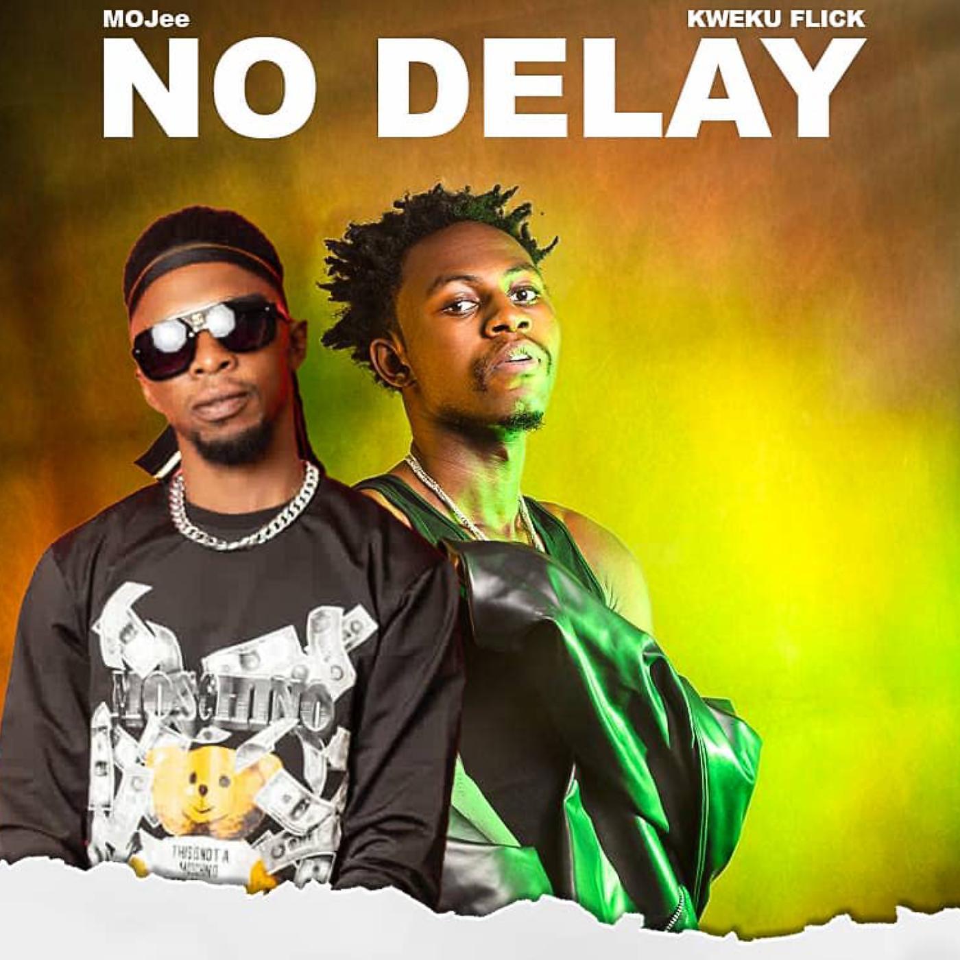 Постер альбома No Delay (feat. Kweku Flick)