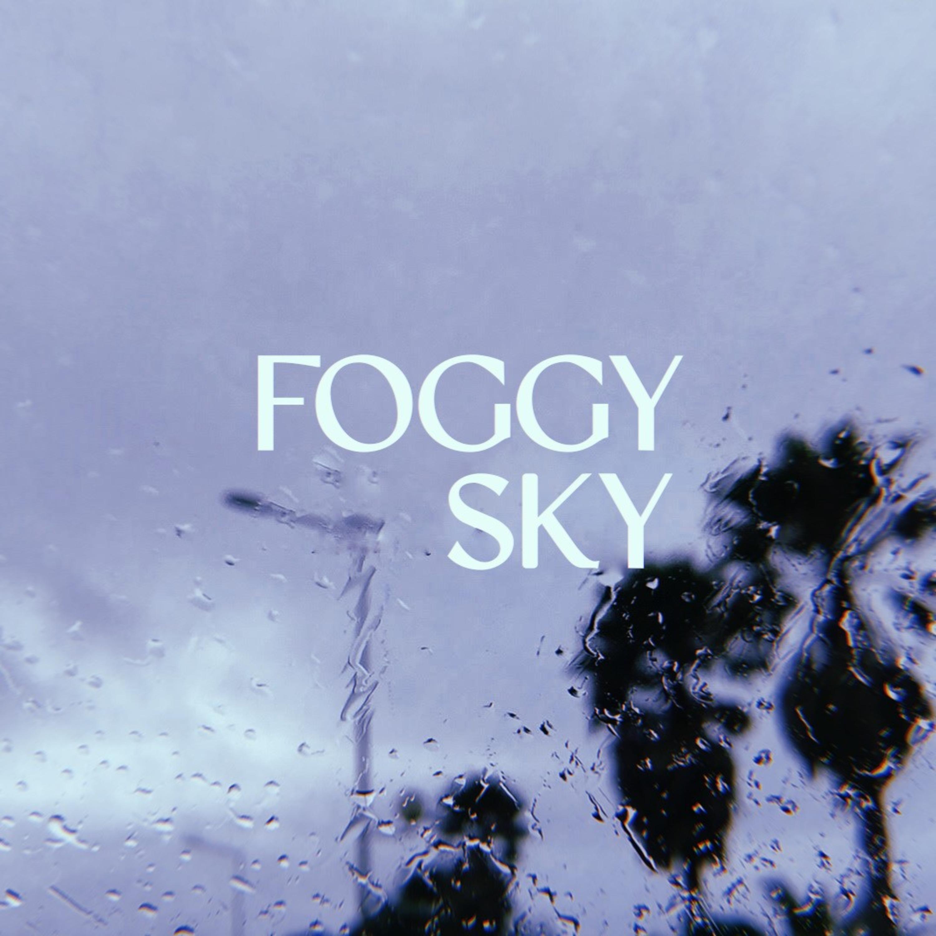 Постер альбома Foggy Sky