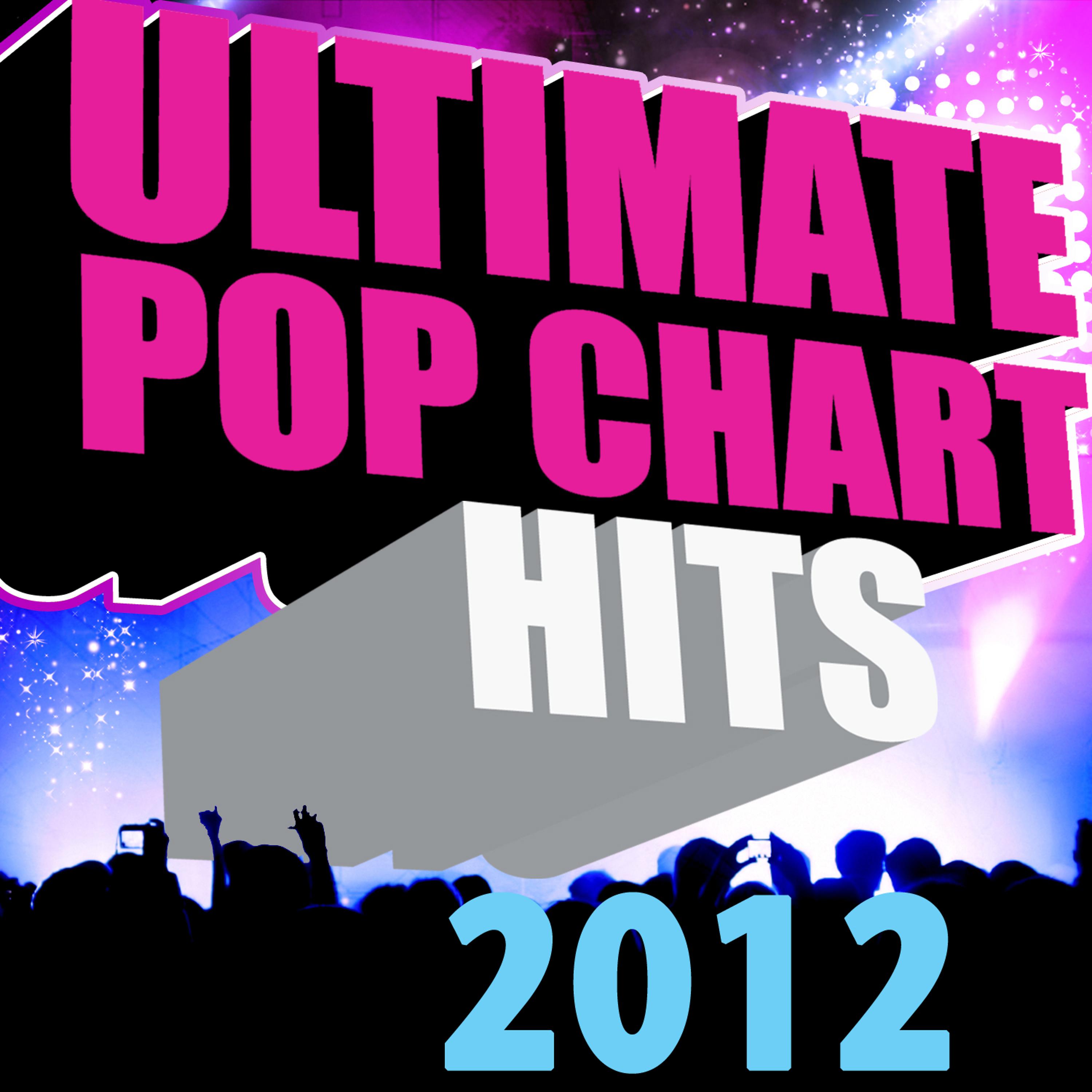 Постер альбома Ultimate Pop Chart Hits 2012