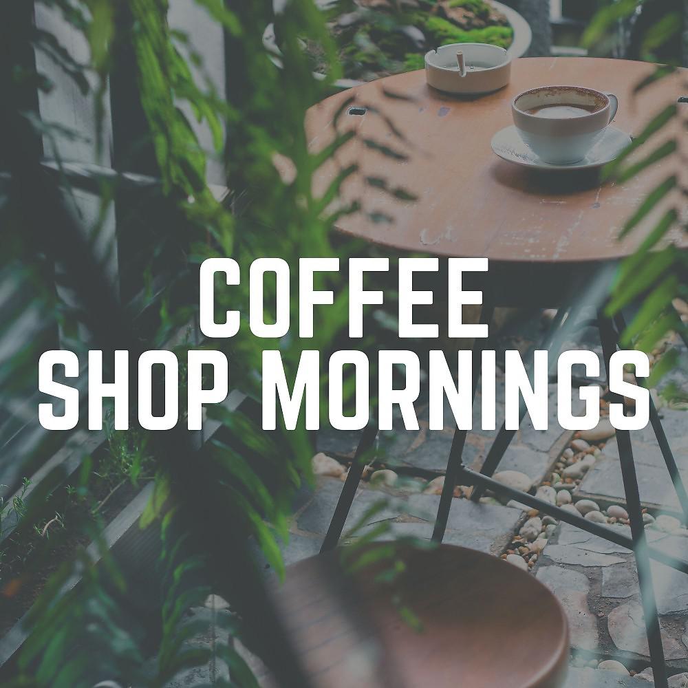 Постер альбома Coffee Shop Mornings