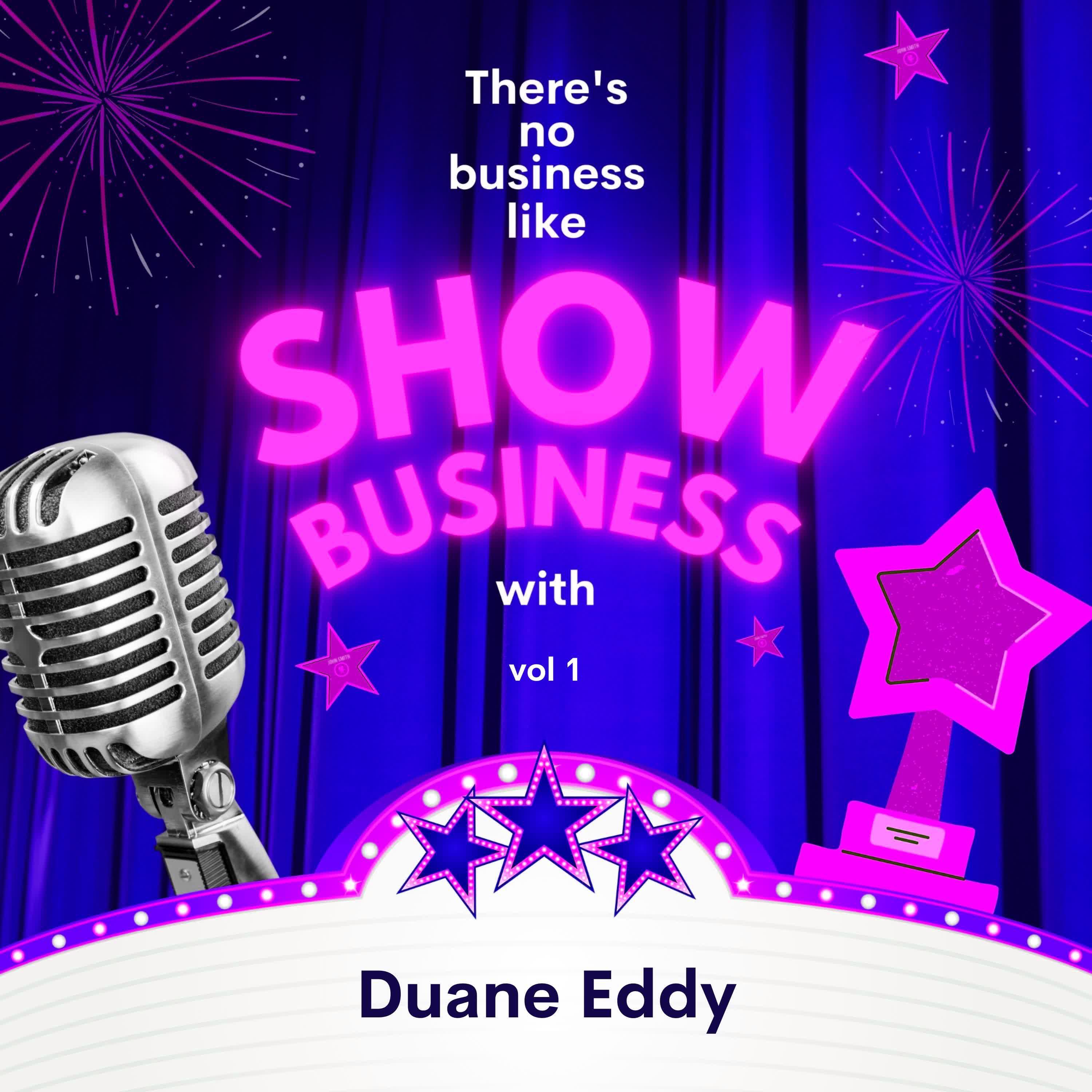 Постер альбома There's No Business Like Show Business with Duane Eddy, Vol. 1