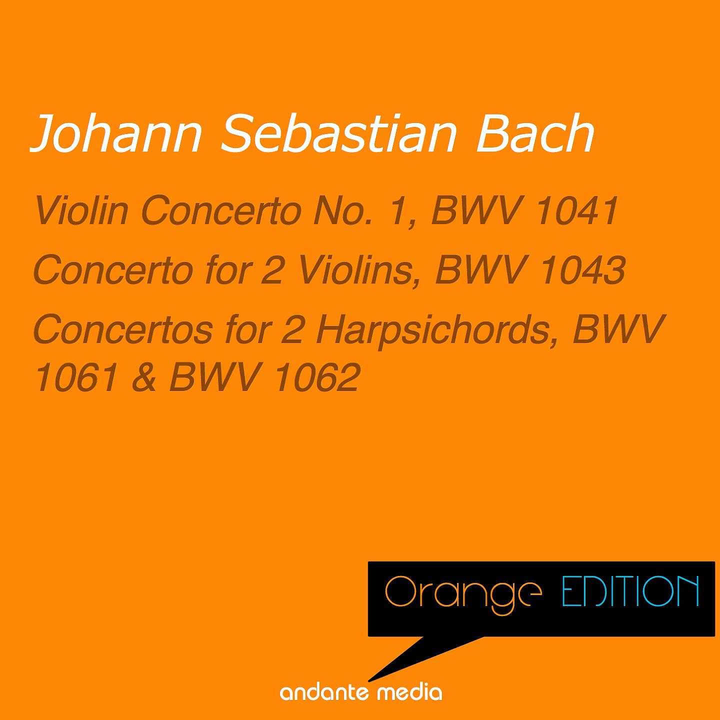 Постер альбома Orange Edition - Bach: Violin Concerto No. 1, BWV 1041 & Concertos for 2 Harpsichords