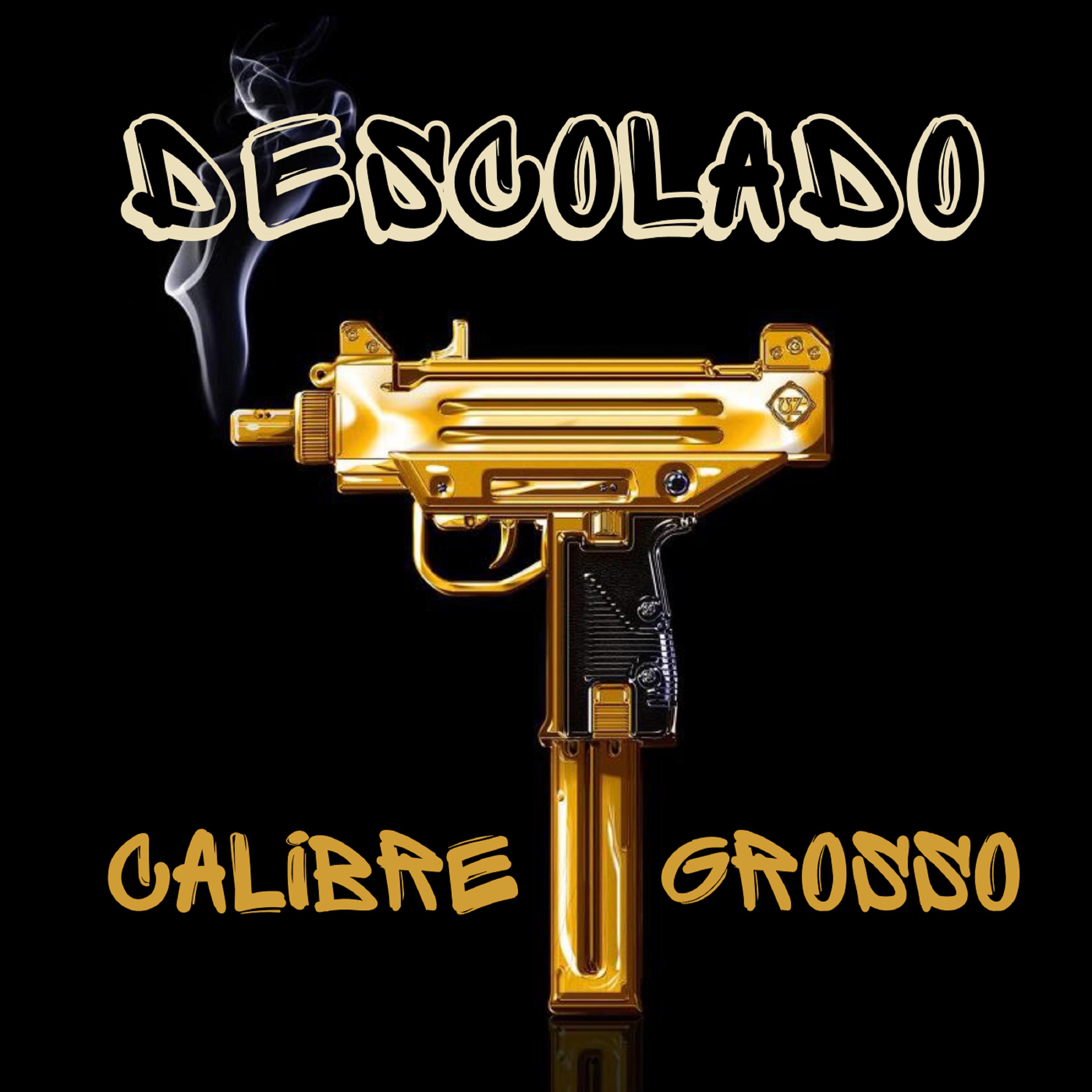Постер альбома Calibre Grosso