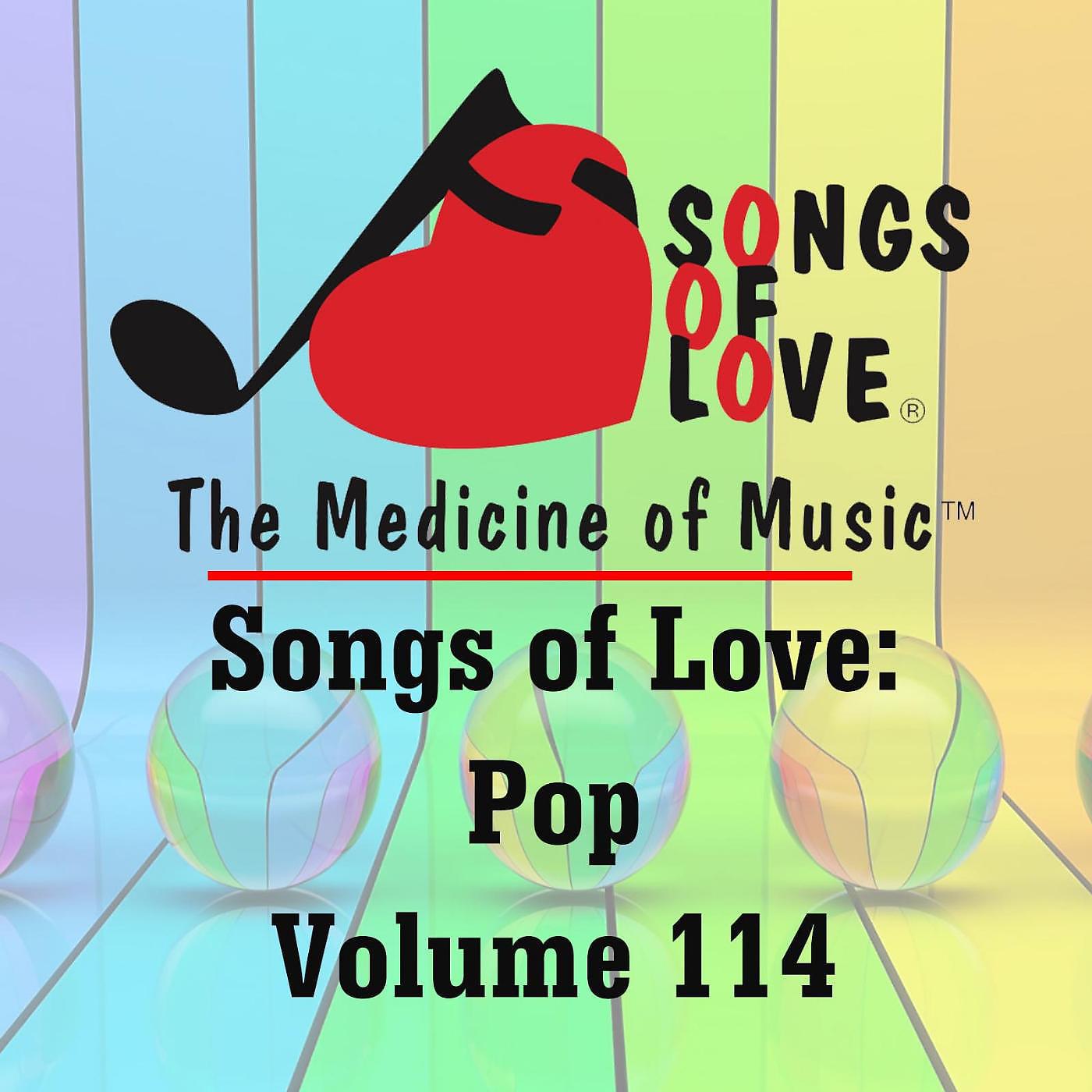 Постер альбома Songs of Love: Pop, Vol. 114