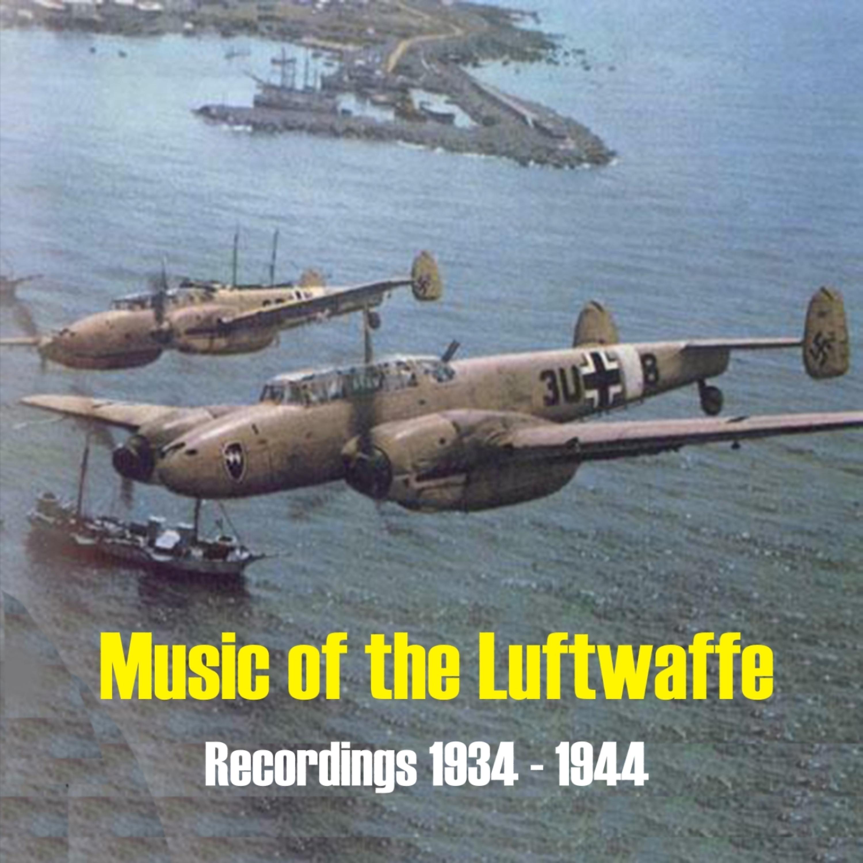 Постер альбома Music of the Luftwaffe, Military Marches of Nazi Germany  / Recordings 1934 - 1944