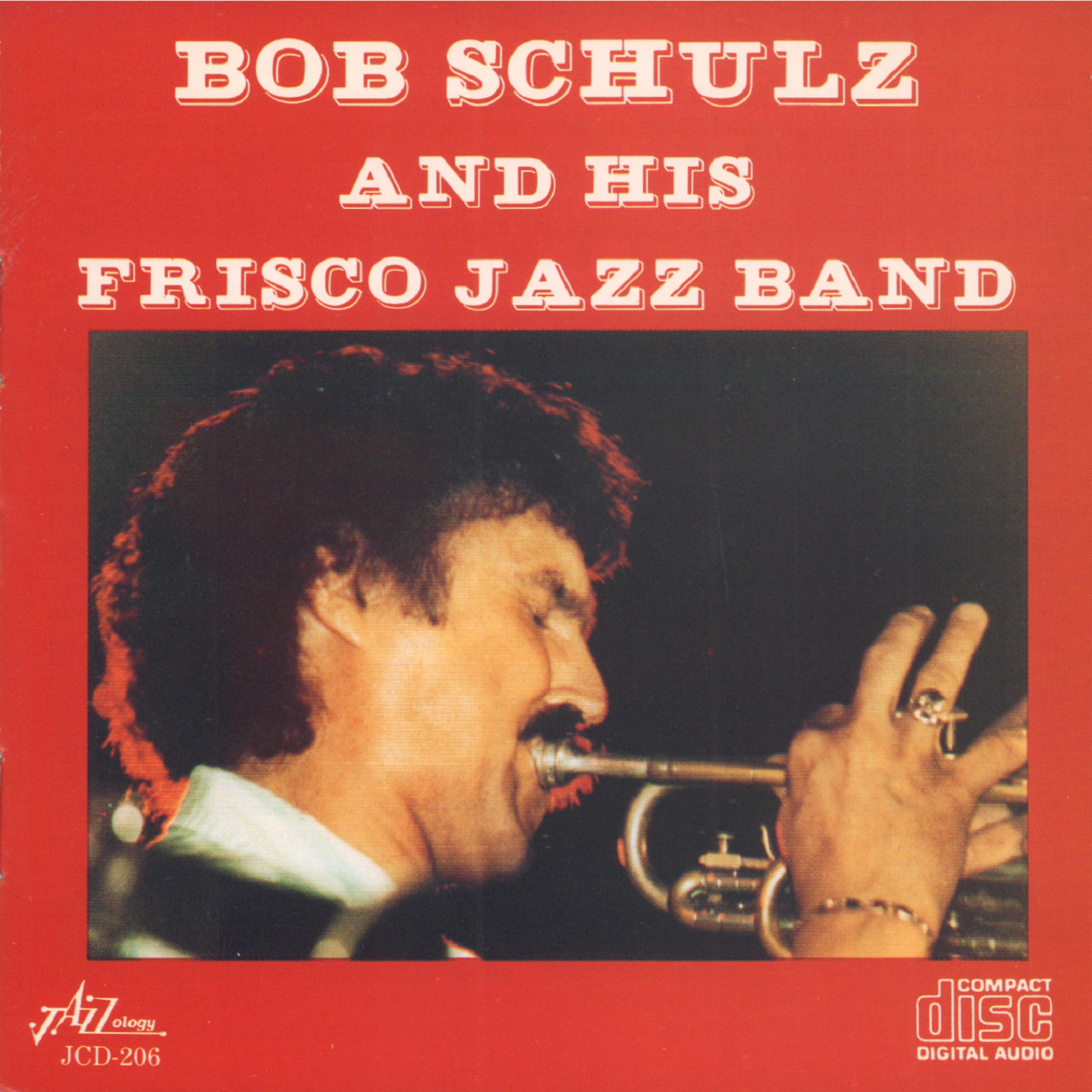Постер альбома Bob Schulz and His Frisco Jazz Band