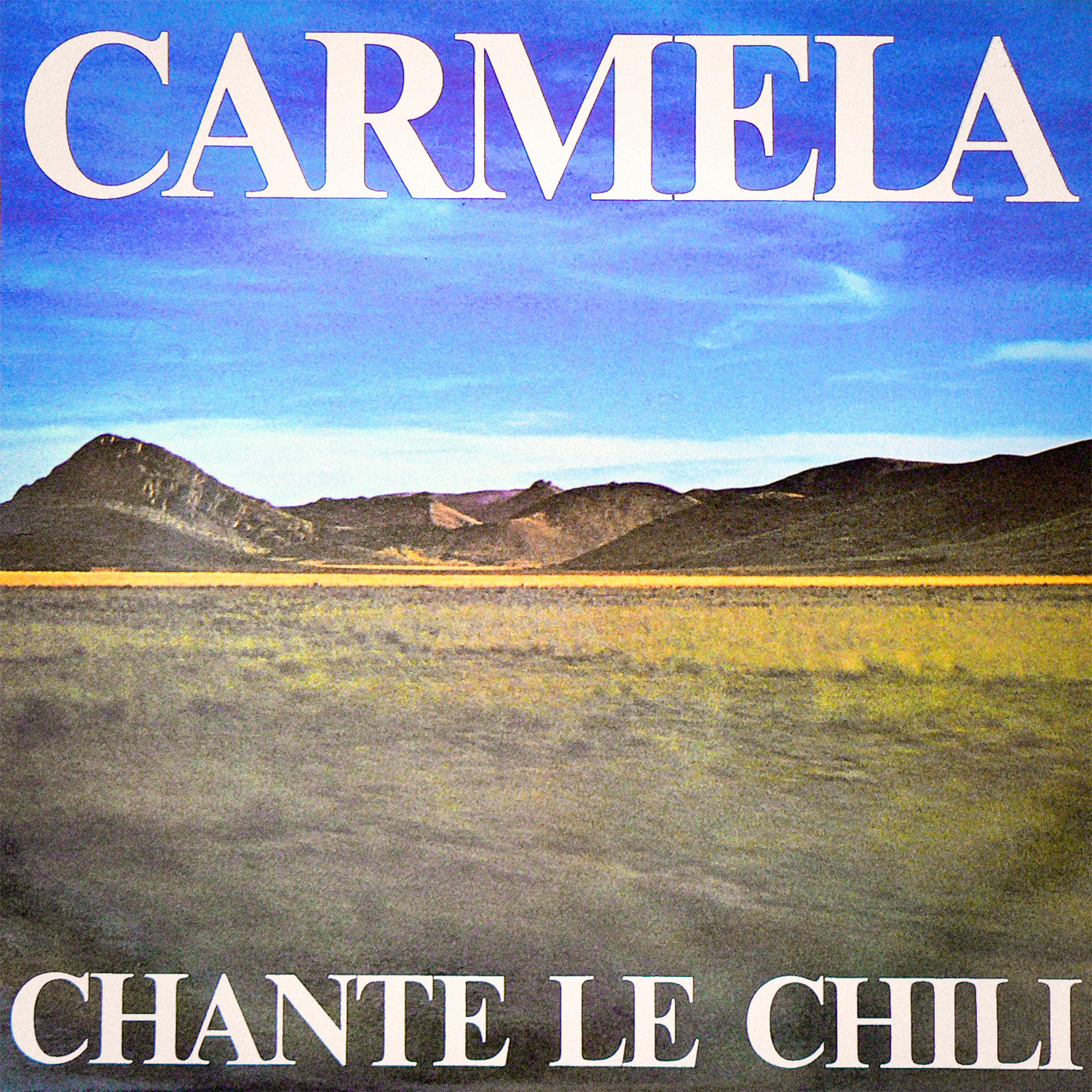 Постер альбома Carmela chante le Chili (Remasterisé) [Evasion 1976]