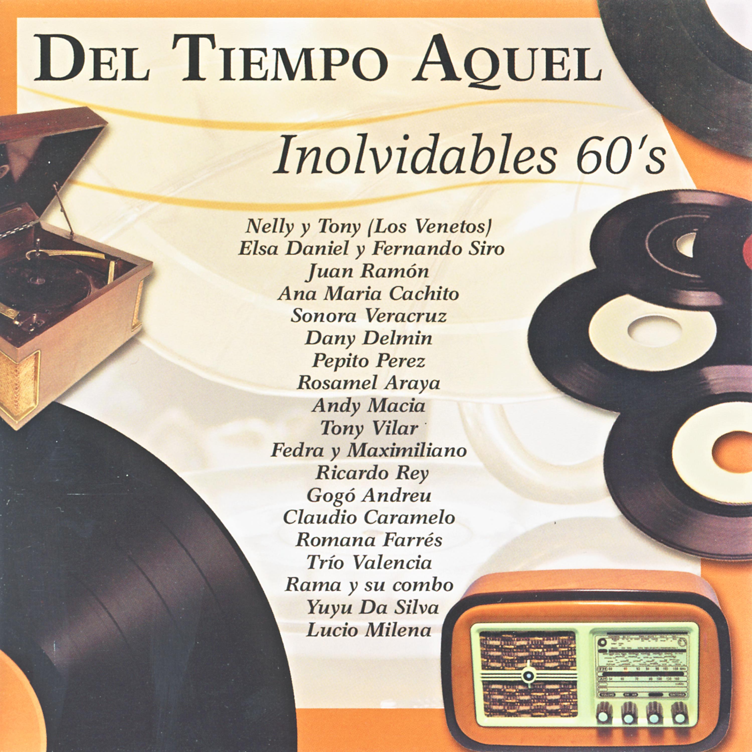 Постер альбома Del Tiempo Aquel - Inolvidables 60's