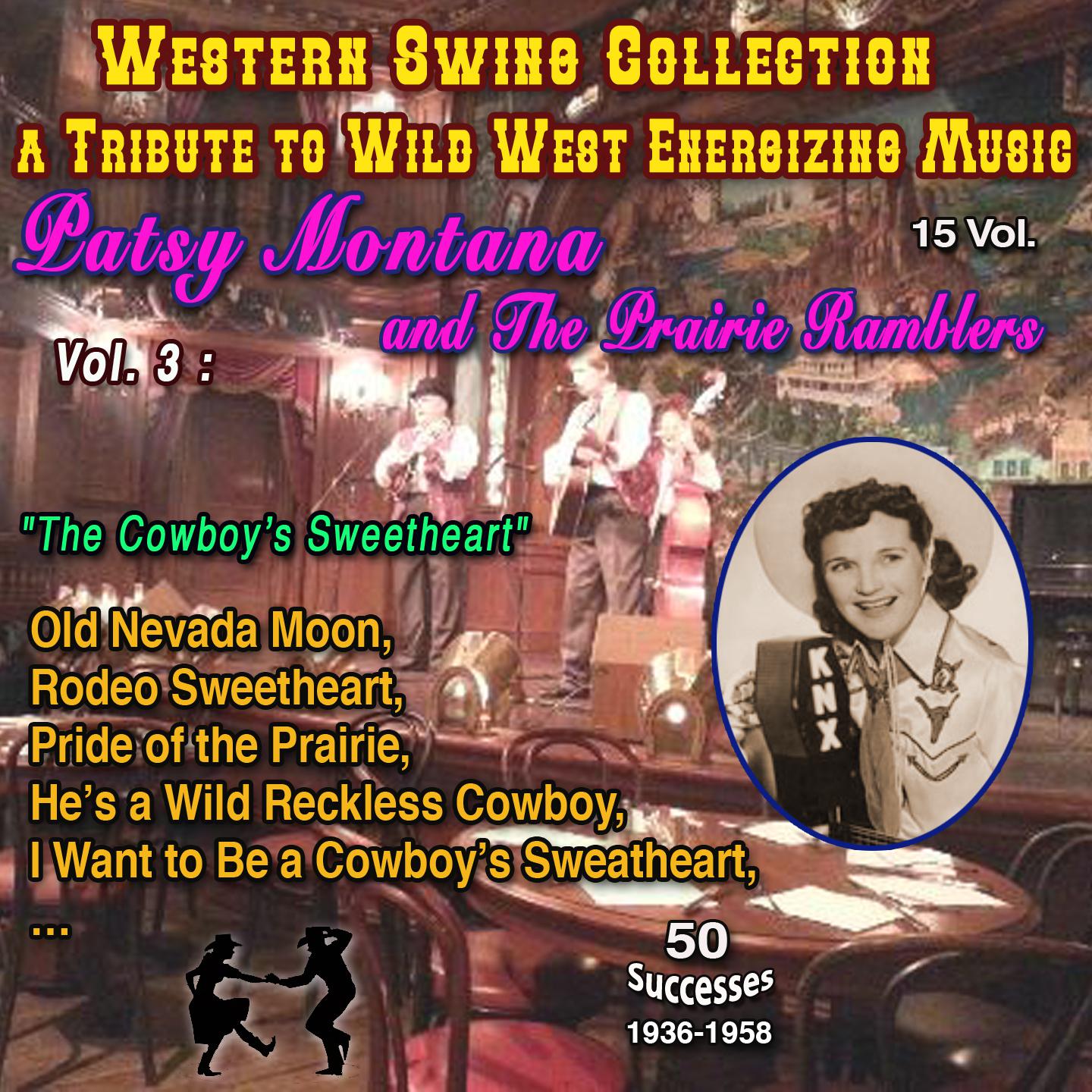 Постер альбома Western Swing Collection : a Tribute to Wild West Energizing Music : 15 Vol. Vol. 3 : Patsy Montana and The Prairie Ramblers "The Cowboy's Sweetheart"