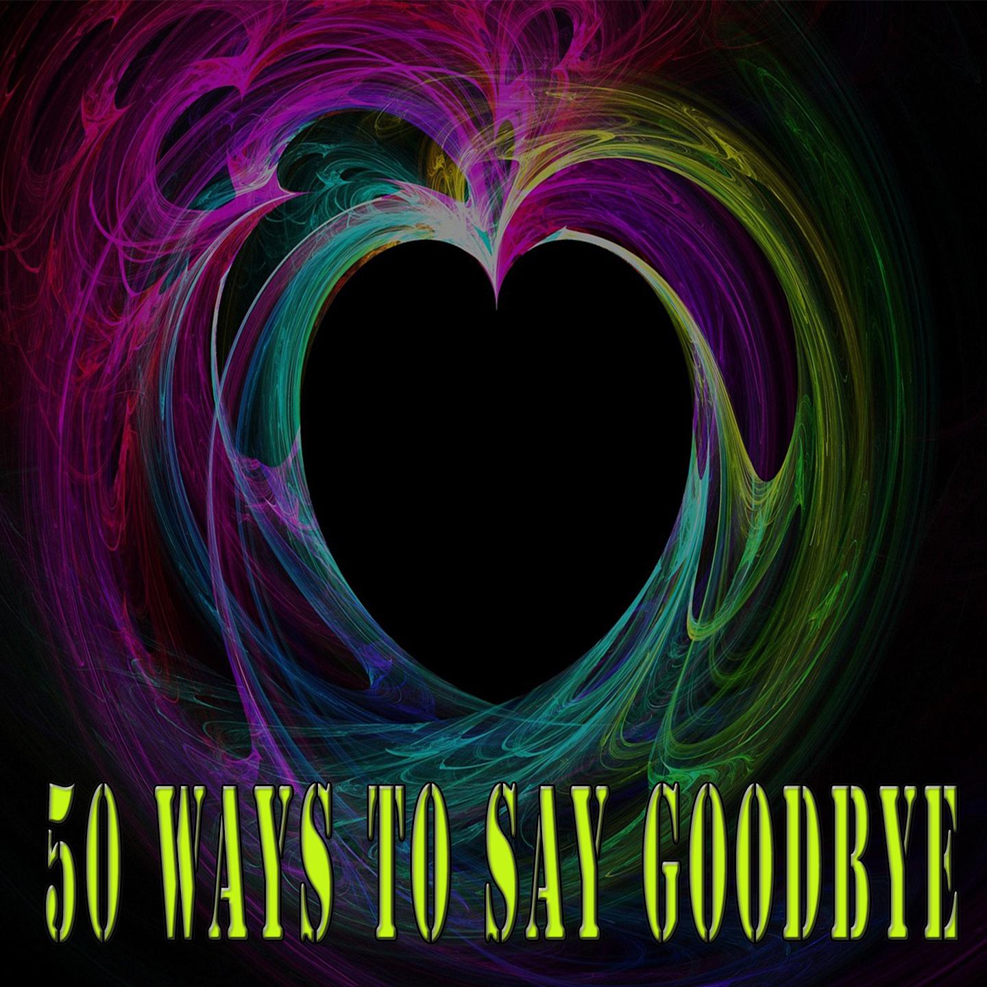 Постер альбома 50 Ways to Say Goodbye