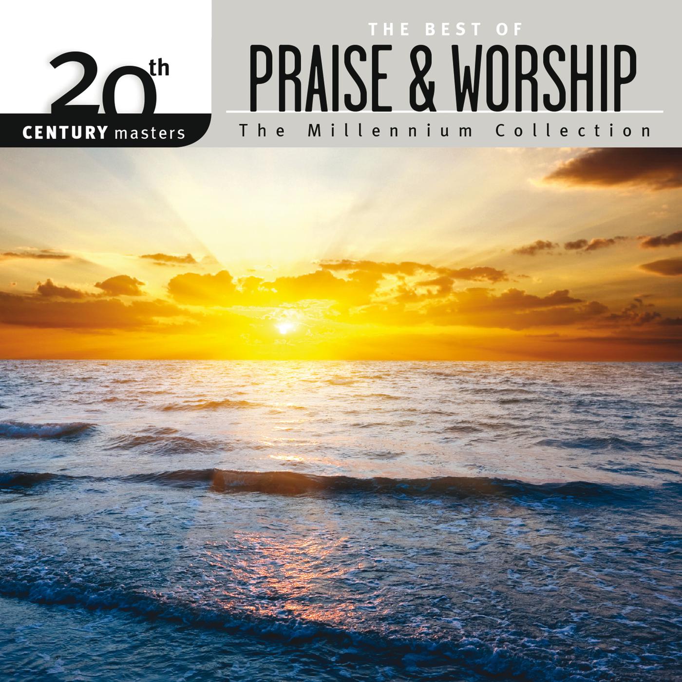 Постер альбома 20th Century Masters - The Millennium Collection: The Best Of Praise & Worship