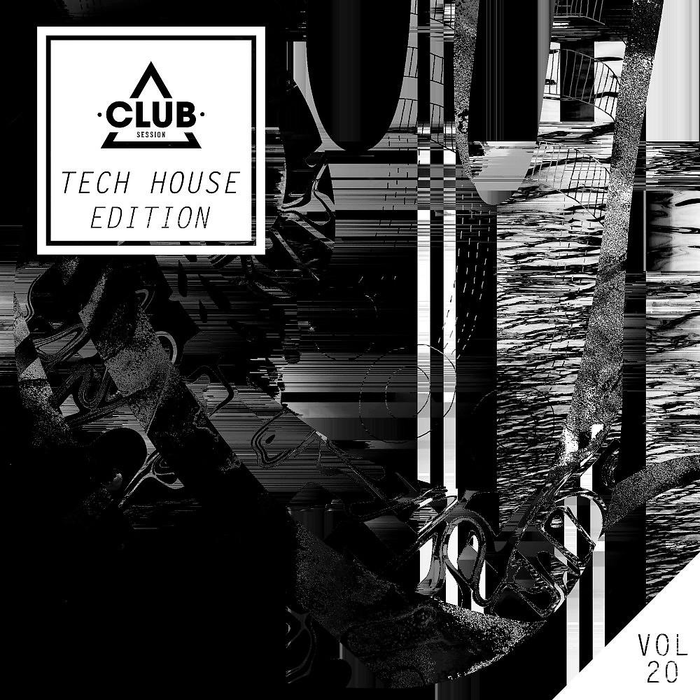 Постер альбома Club Session Tech House Edition, Vol. 20
