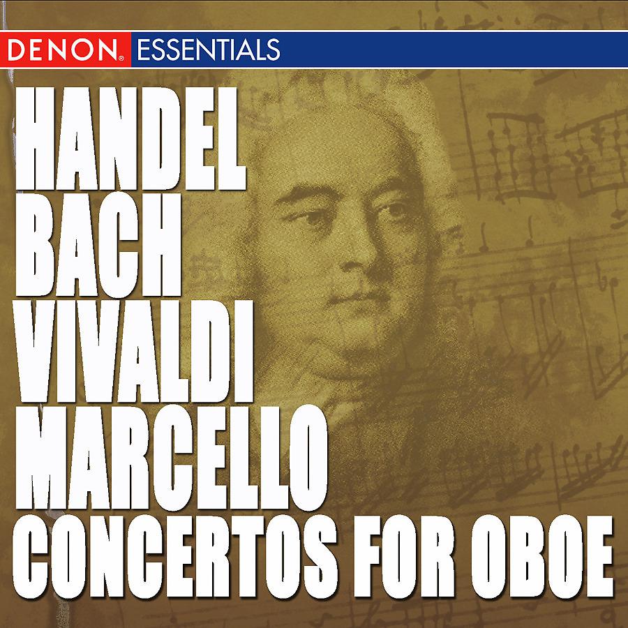 Постер альбома Bach - Vivaldi - Handel - Marcello: Concertos for Oboe & Strings