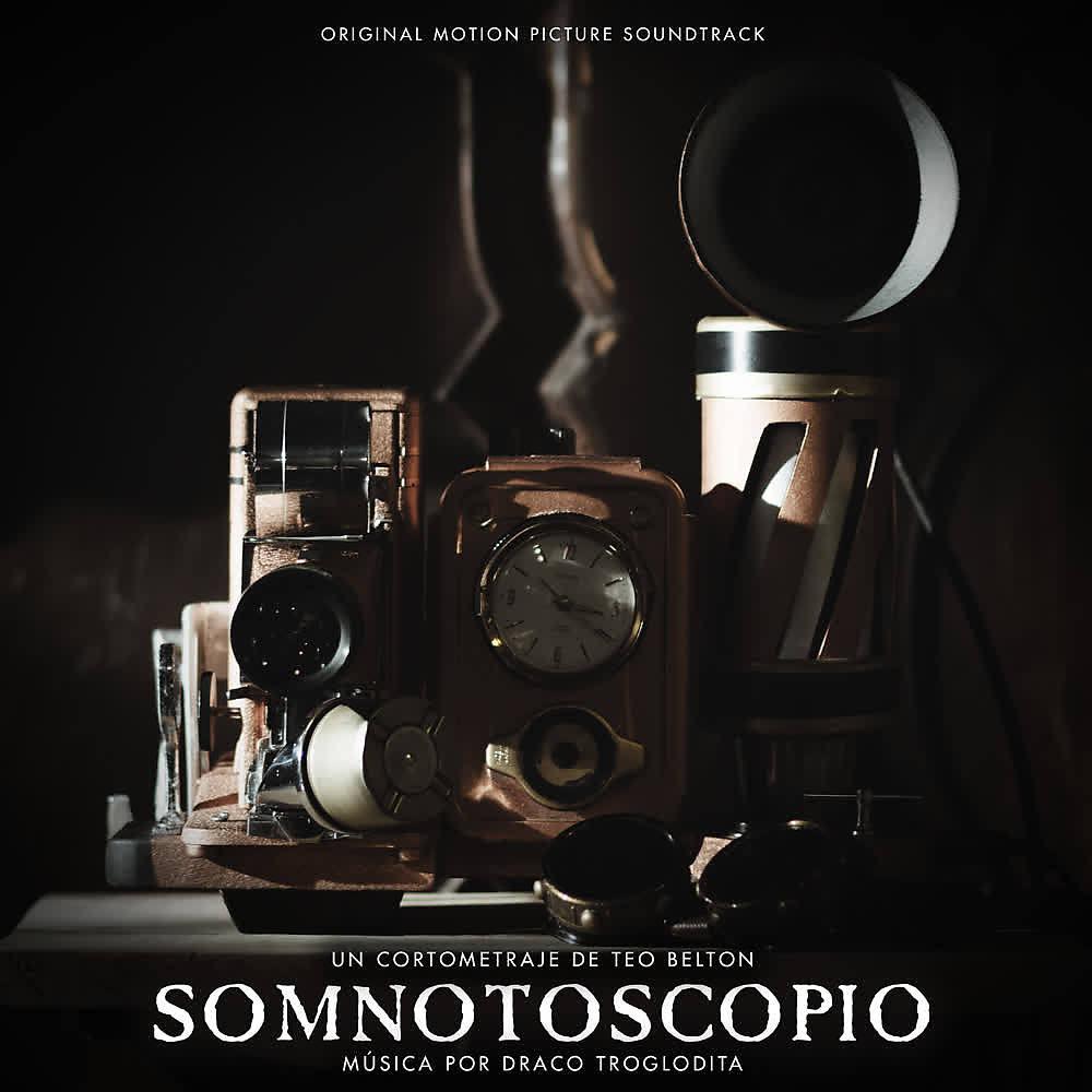 Постер альбома Somnotoscopio (Original Motion Picture Soundtrack)