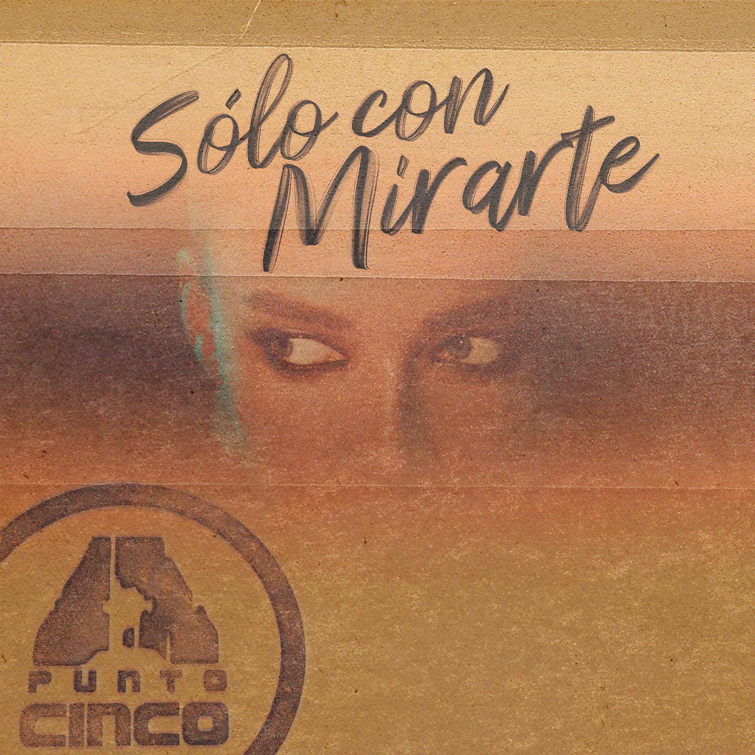 Постер альбома Sólo con Mirarte