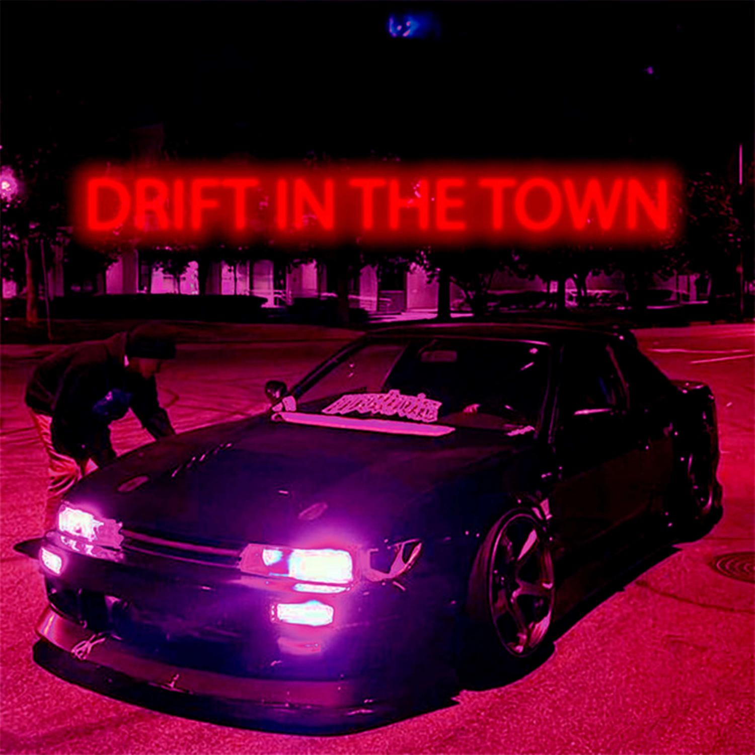 Постер альбома DRIFT IN THE TOWN
